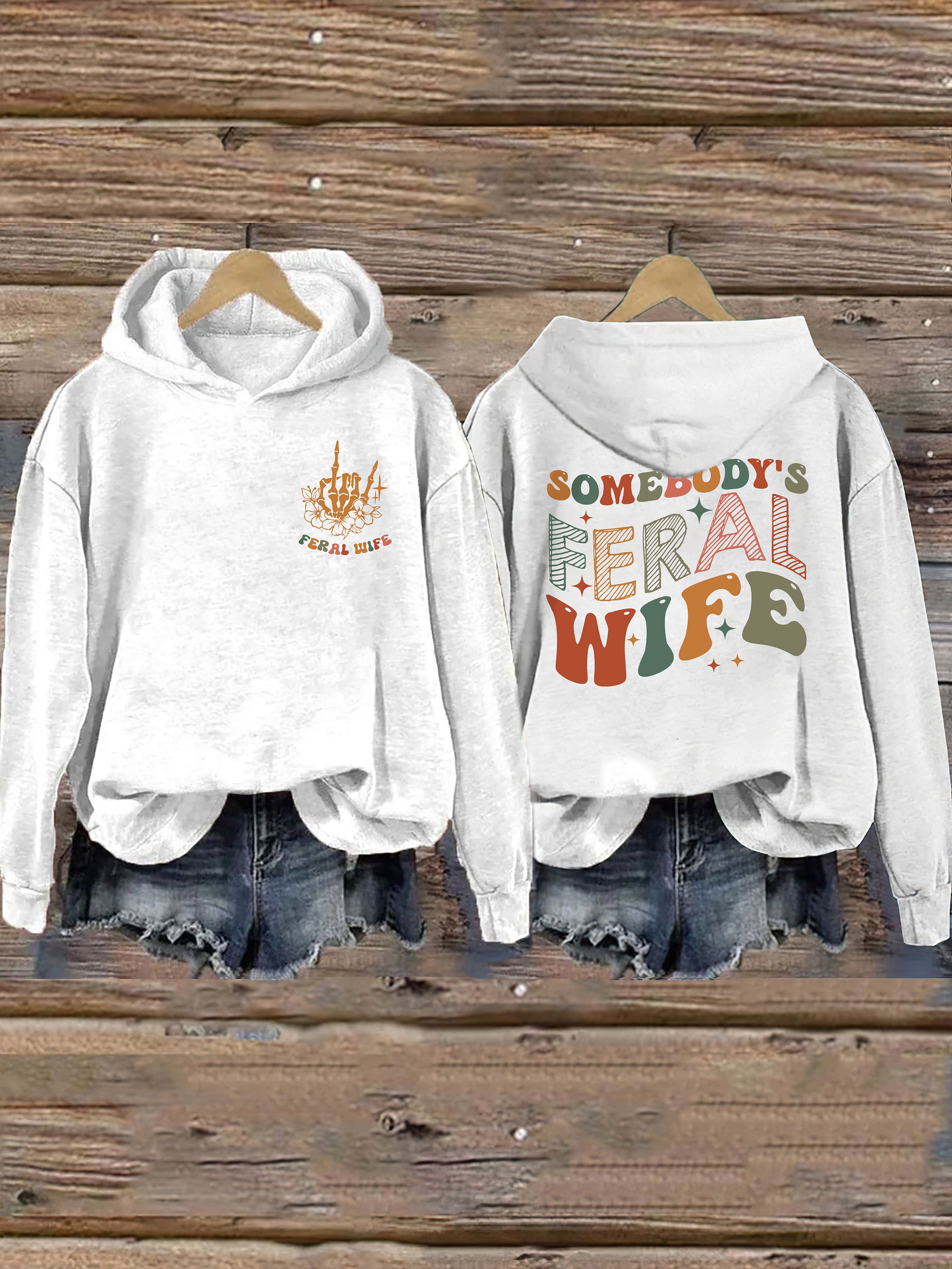 Somebody's Feral Wife Hoodie
