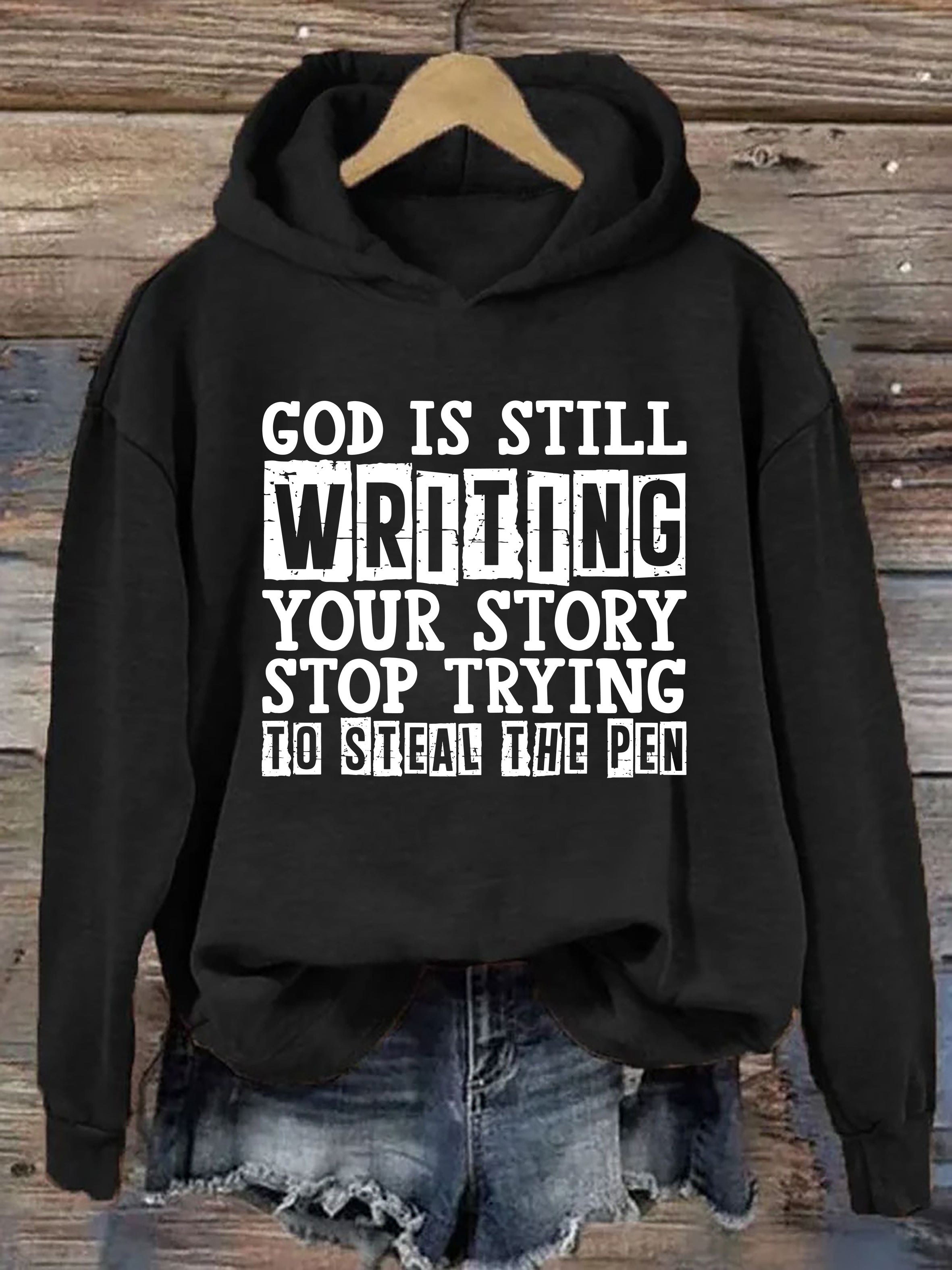 God Is Still Writing Your Story Hoodie