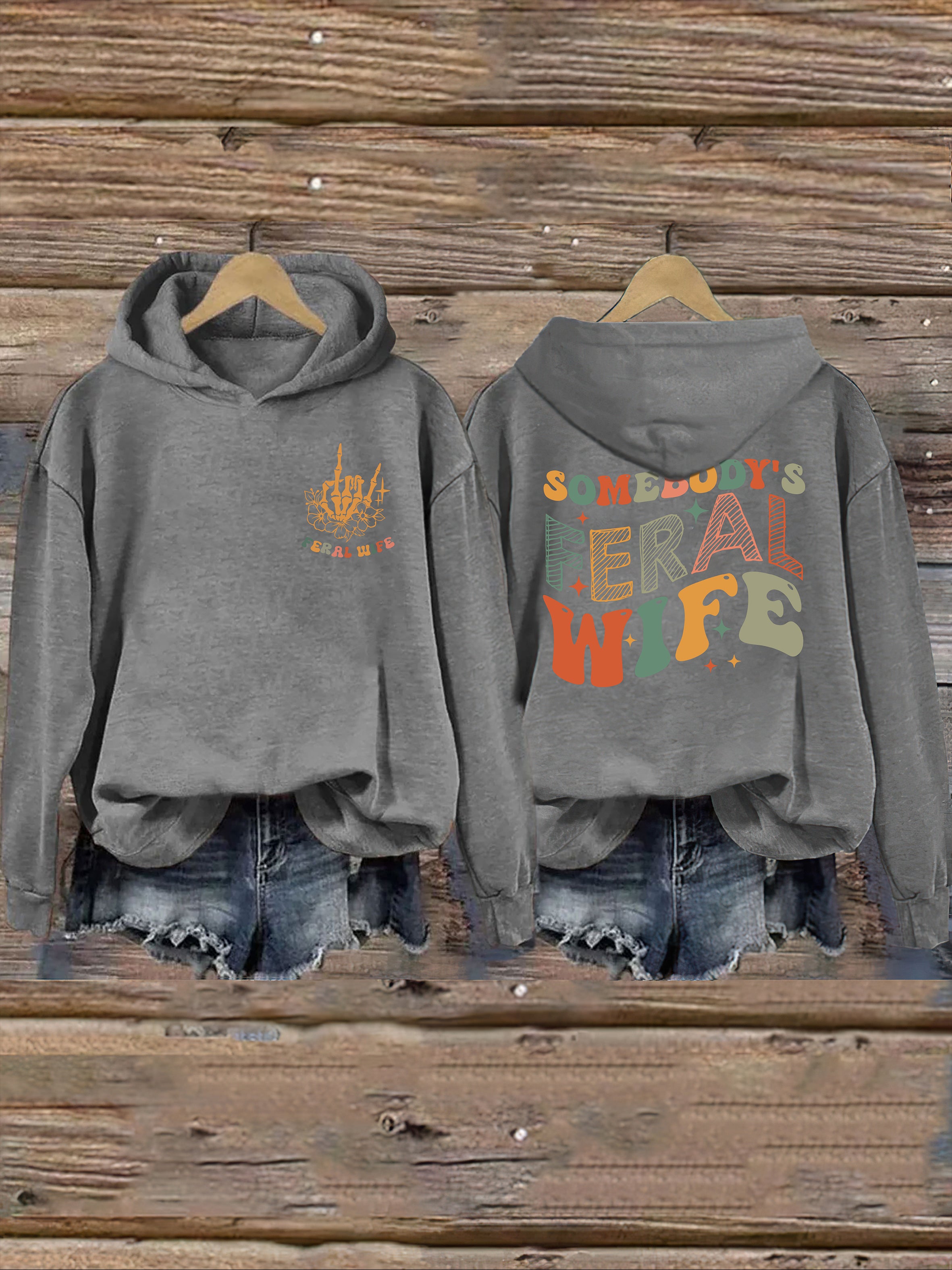 Somebody's Feral Wife Hoodie