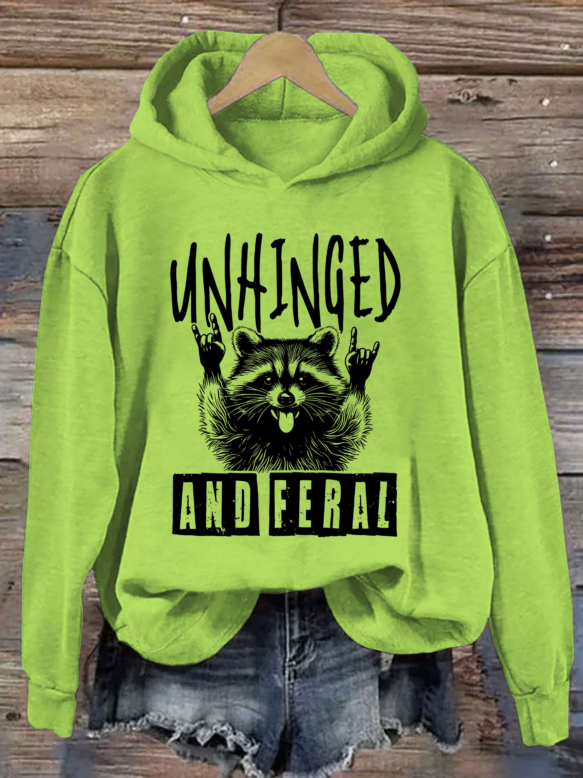 Unhinged And Feral Hoodie