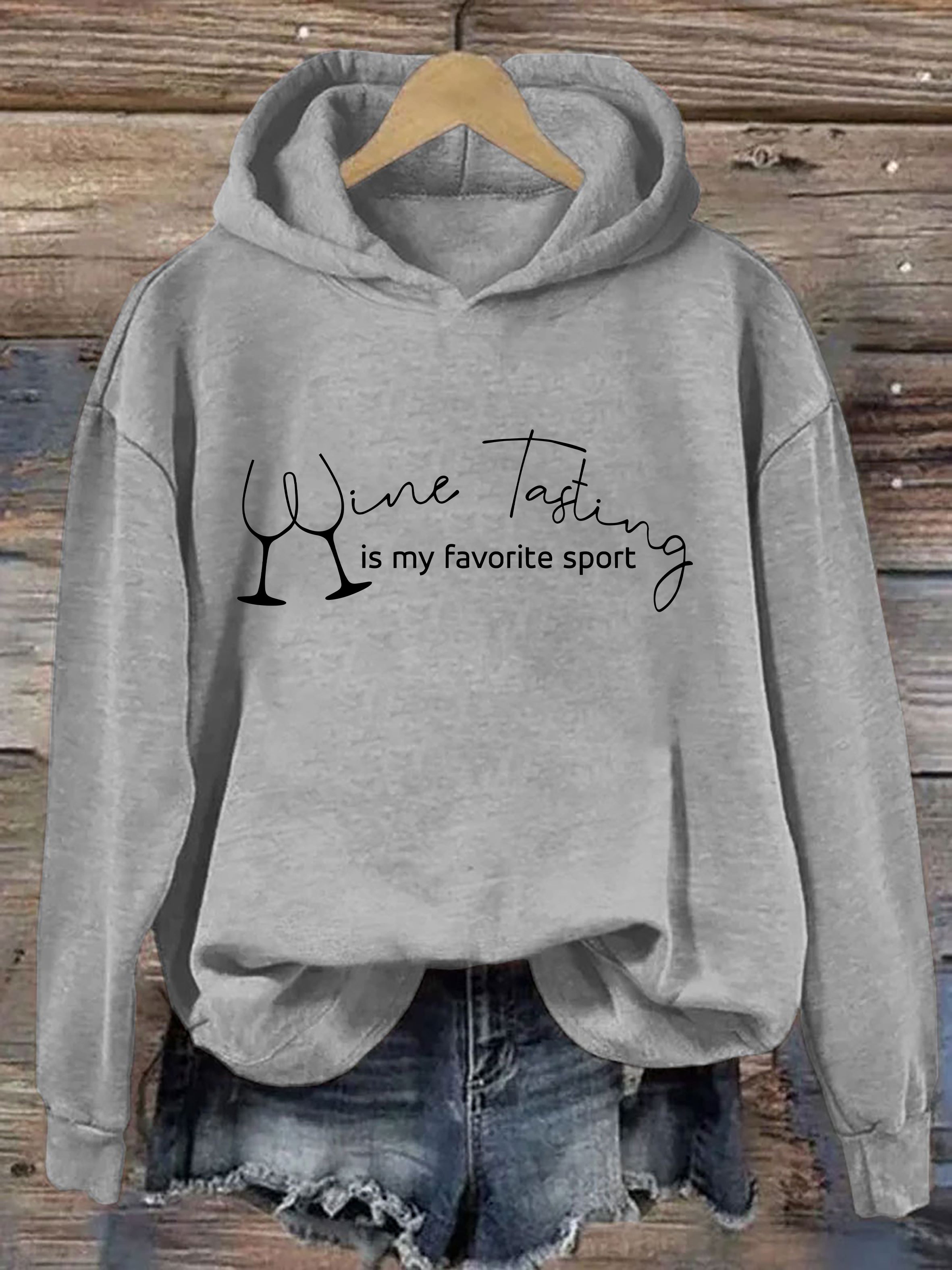 Wine Tasting is My Favorite Sport Hoodie
