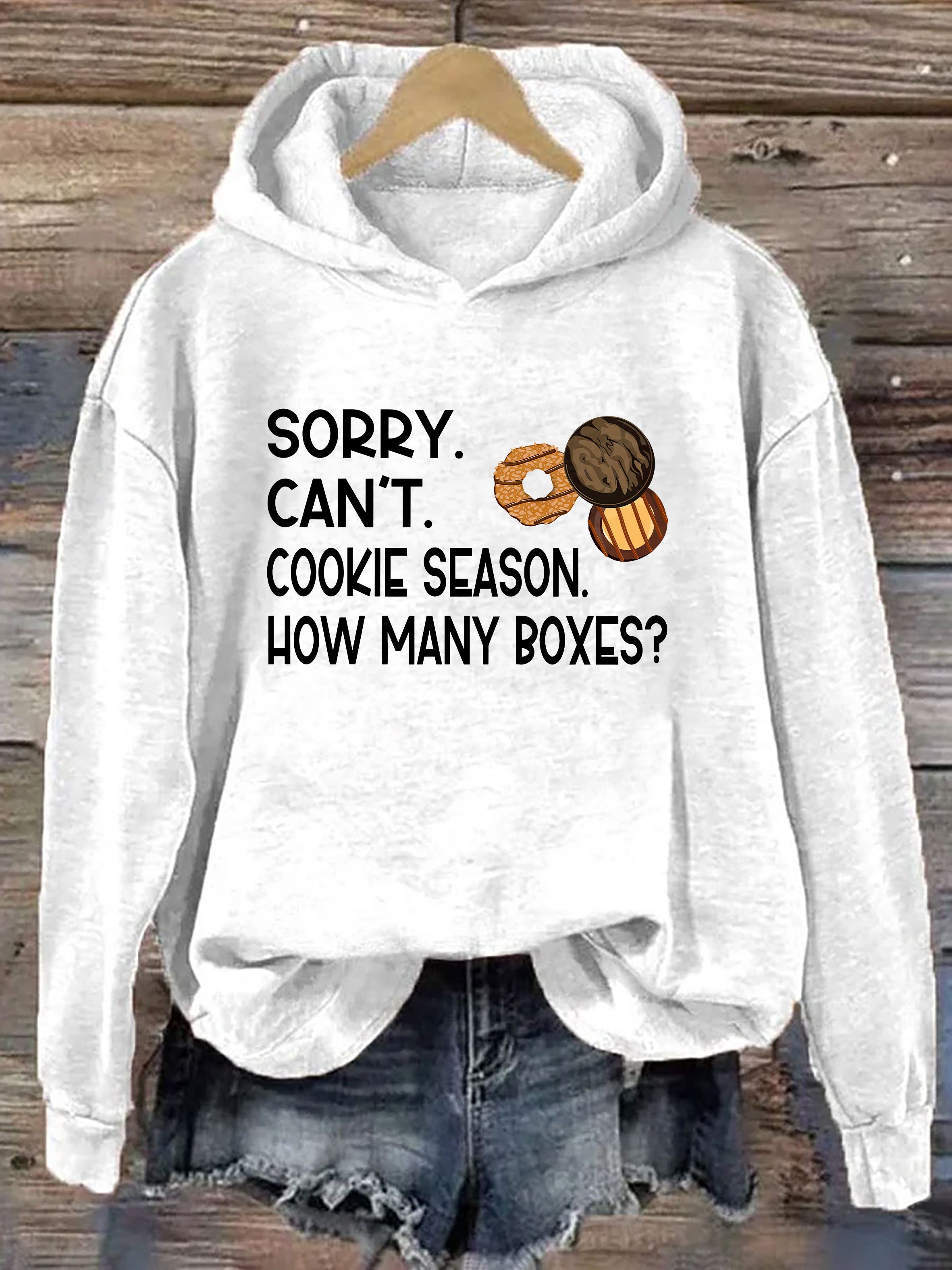 Sorry Can't Cookie Season How Many Boxes Hoodie