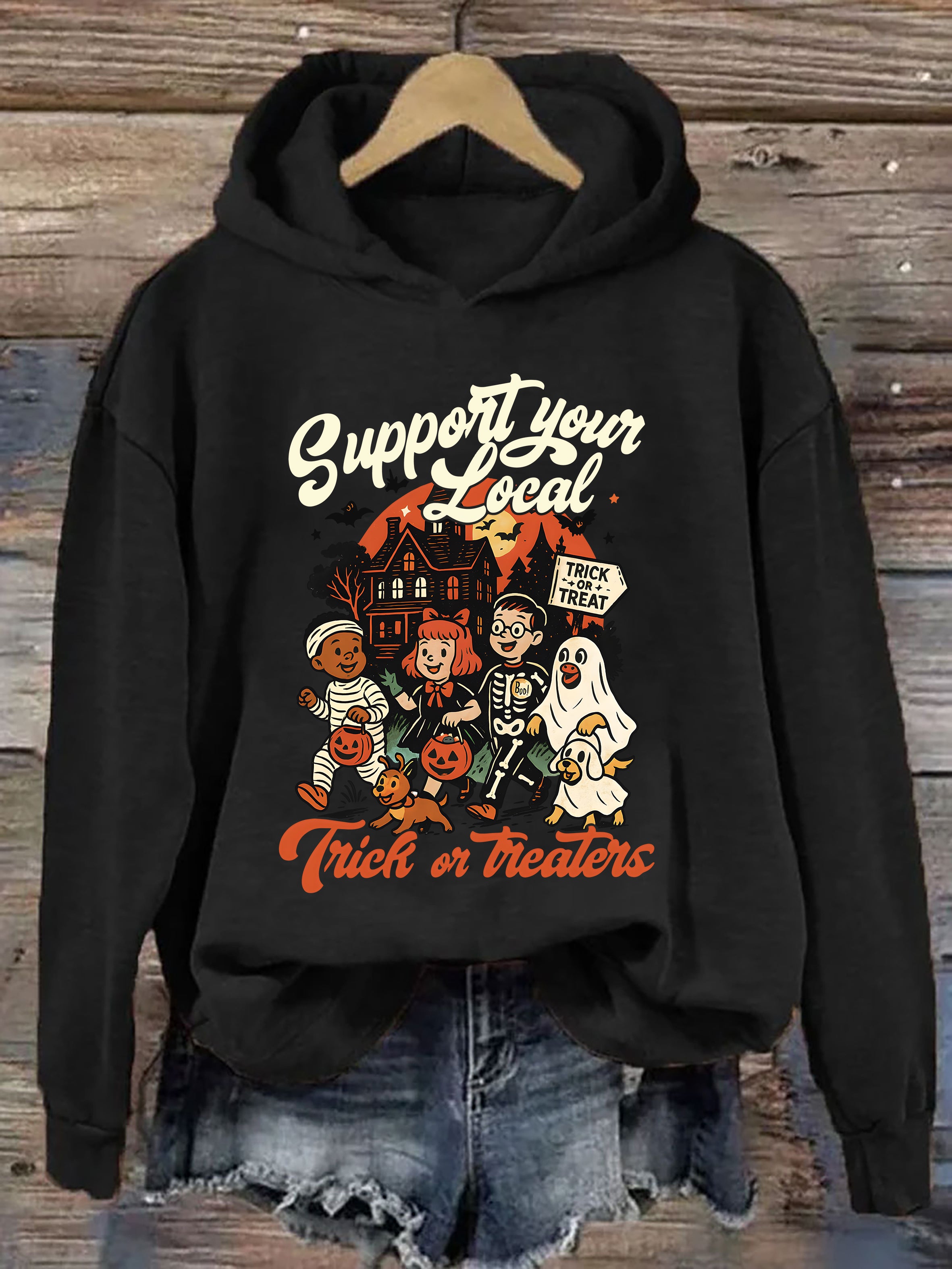 Support Your Local Trick Or Treaters Hoodie