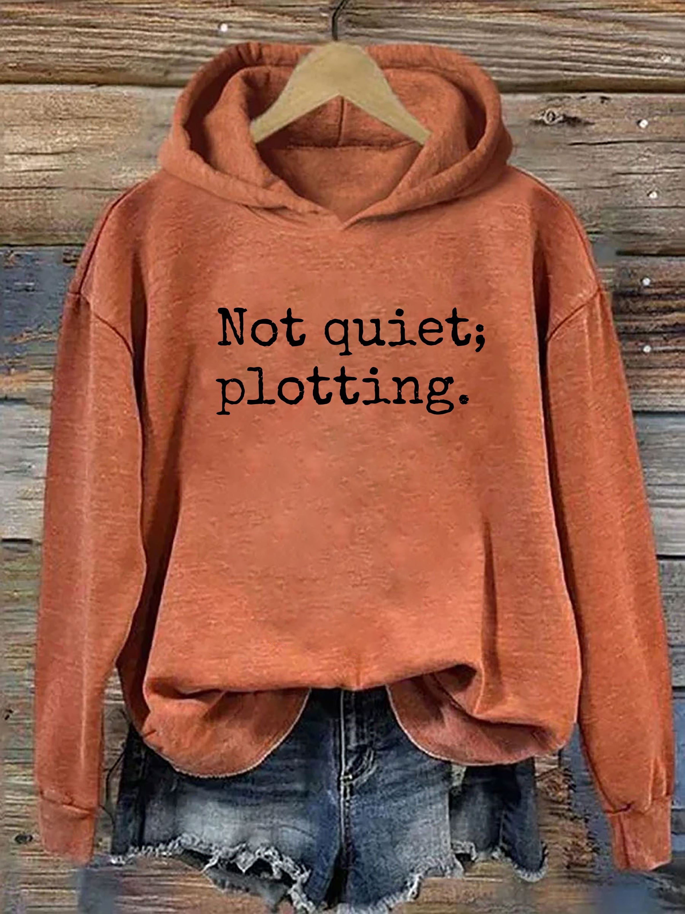 Not Quiet Plotting Hoodie