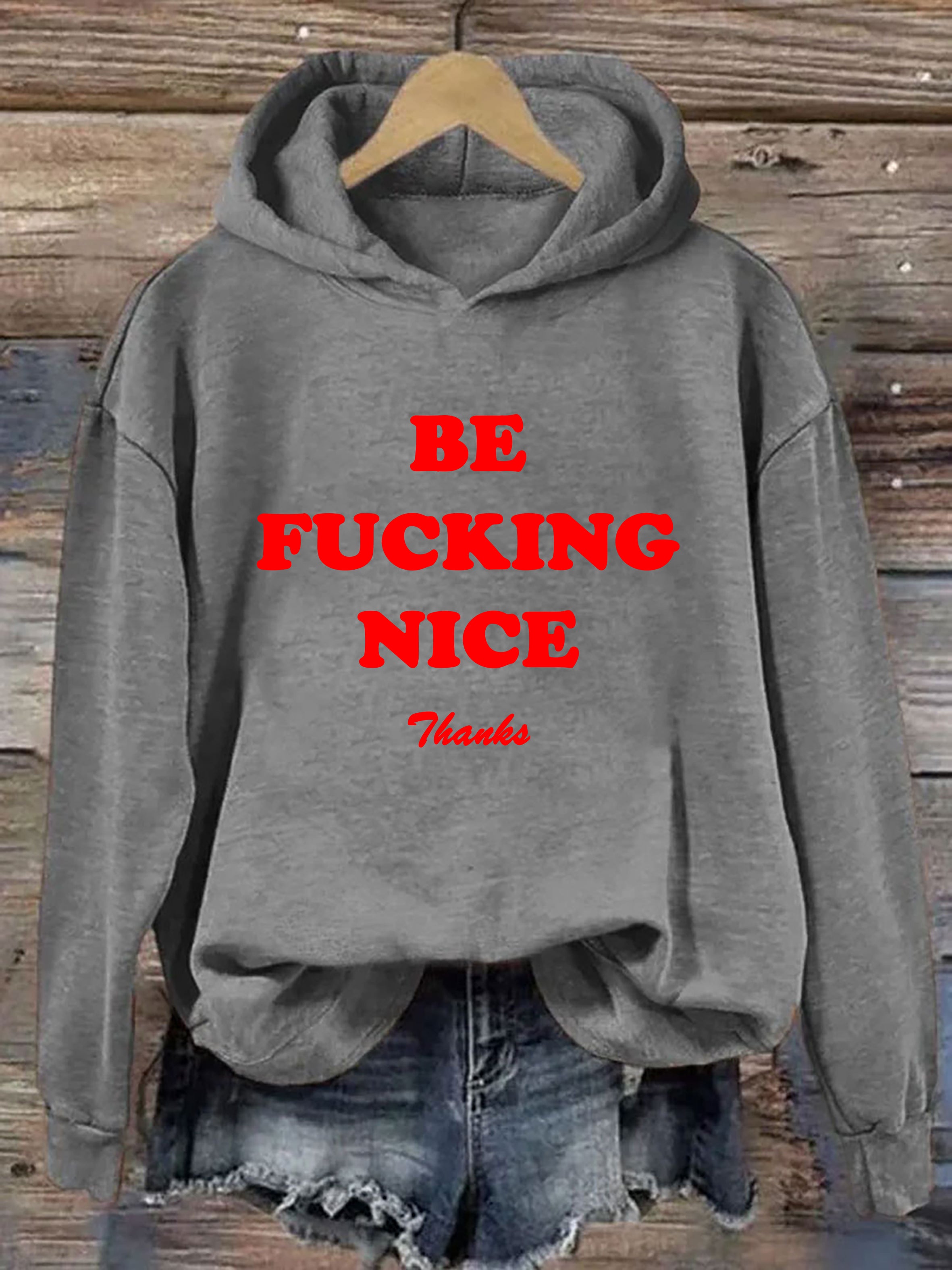 Be Nice Hoodie