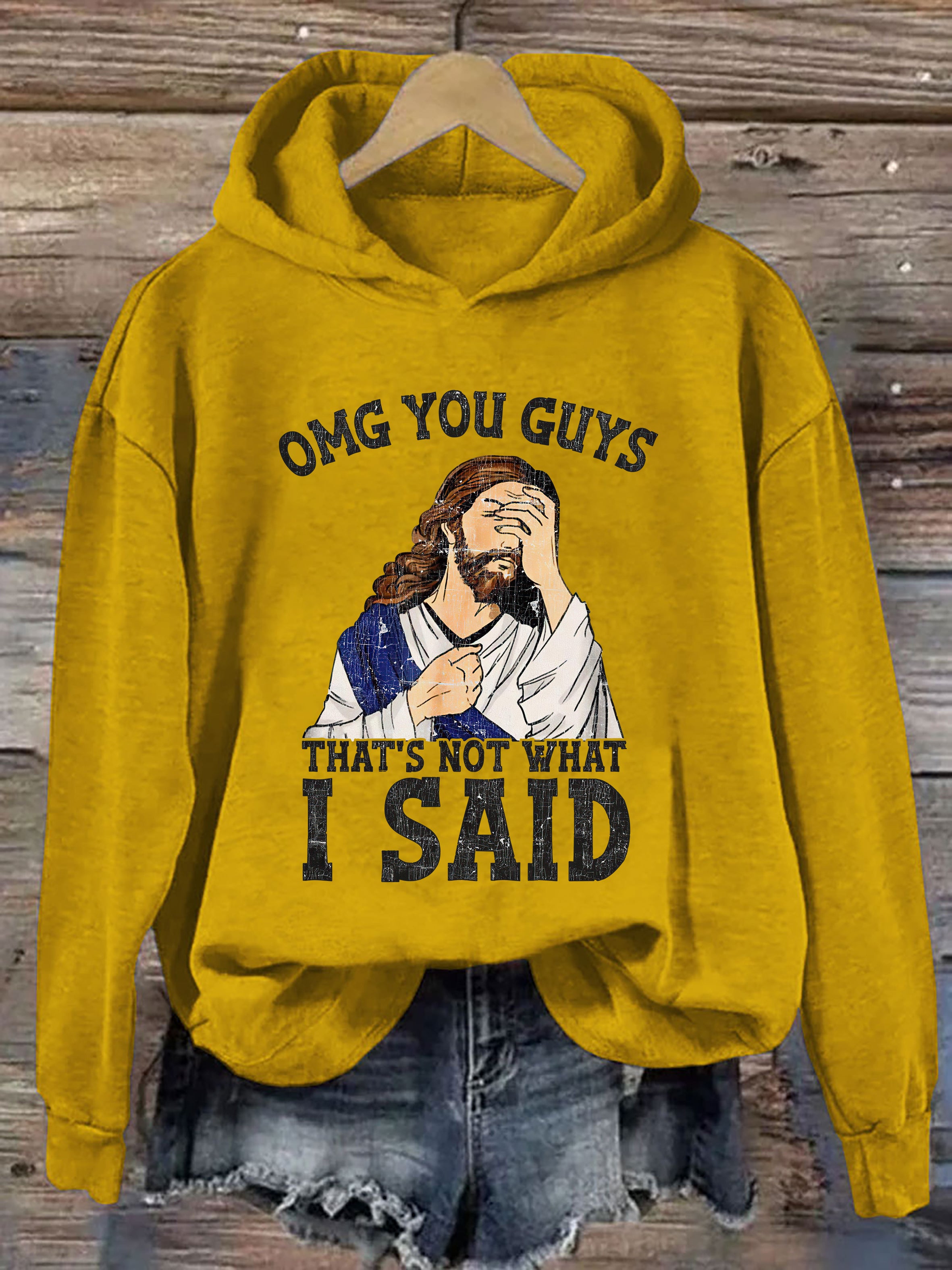 OMG You Guys That's Not What I Said Hoodie