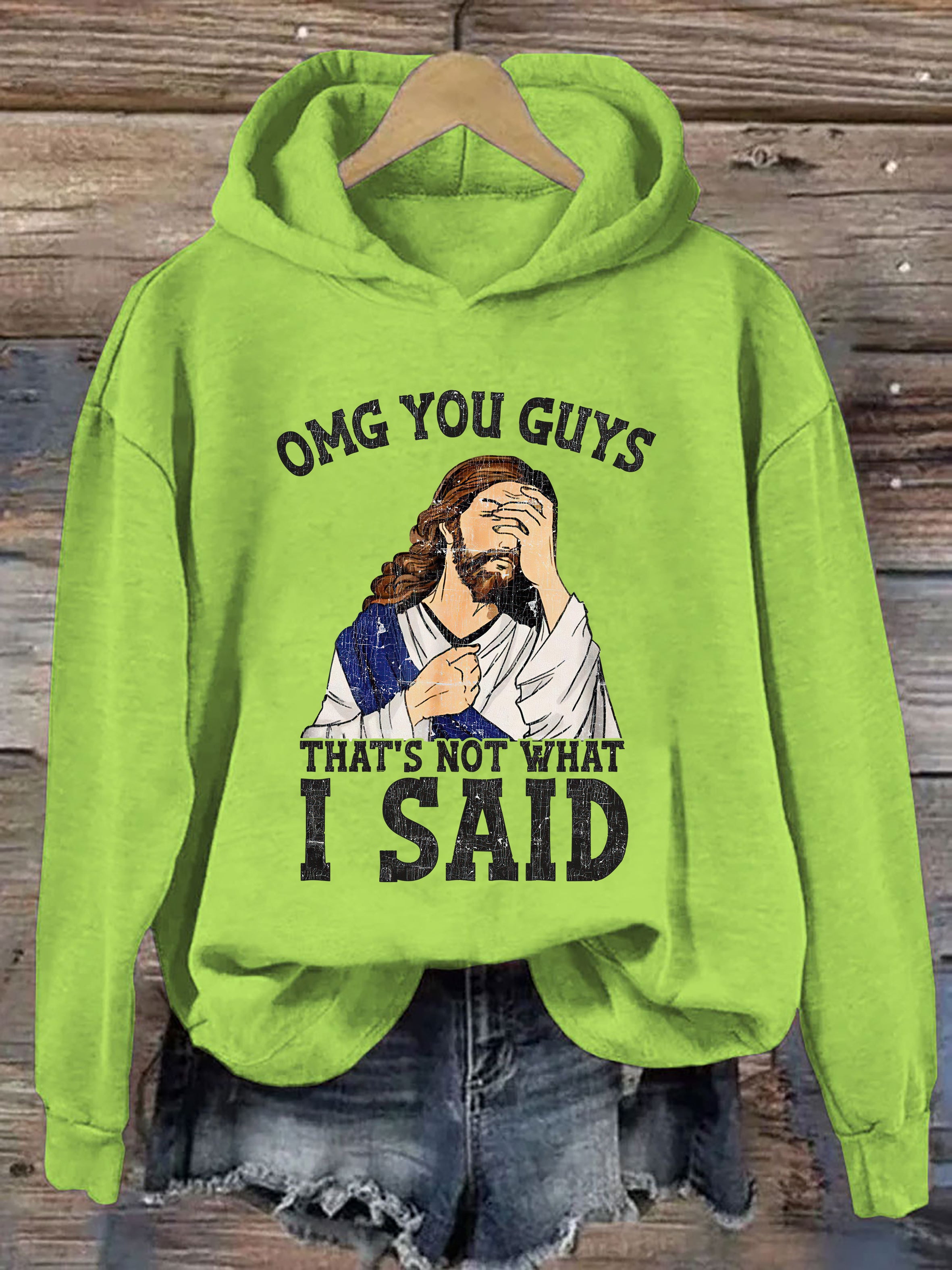 OMG You Guys That's Not What I Said Hoodie