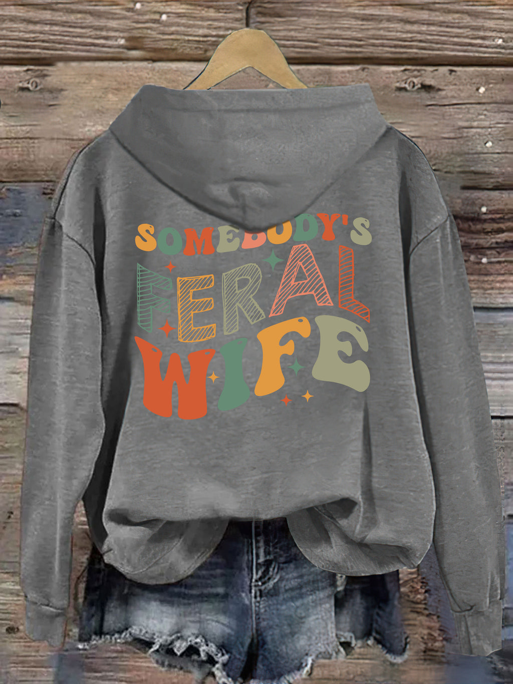 Somebody's Feral Wife Hoodie