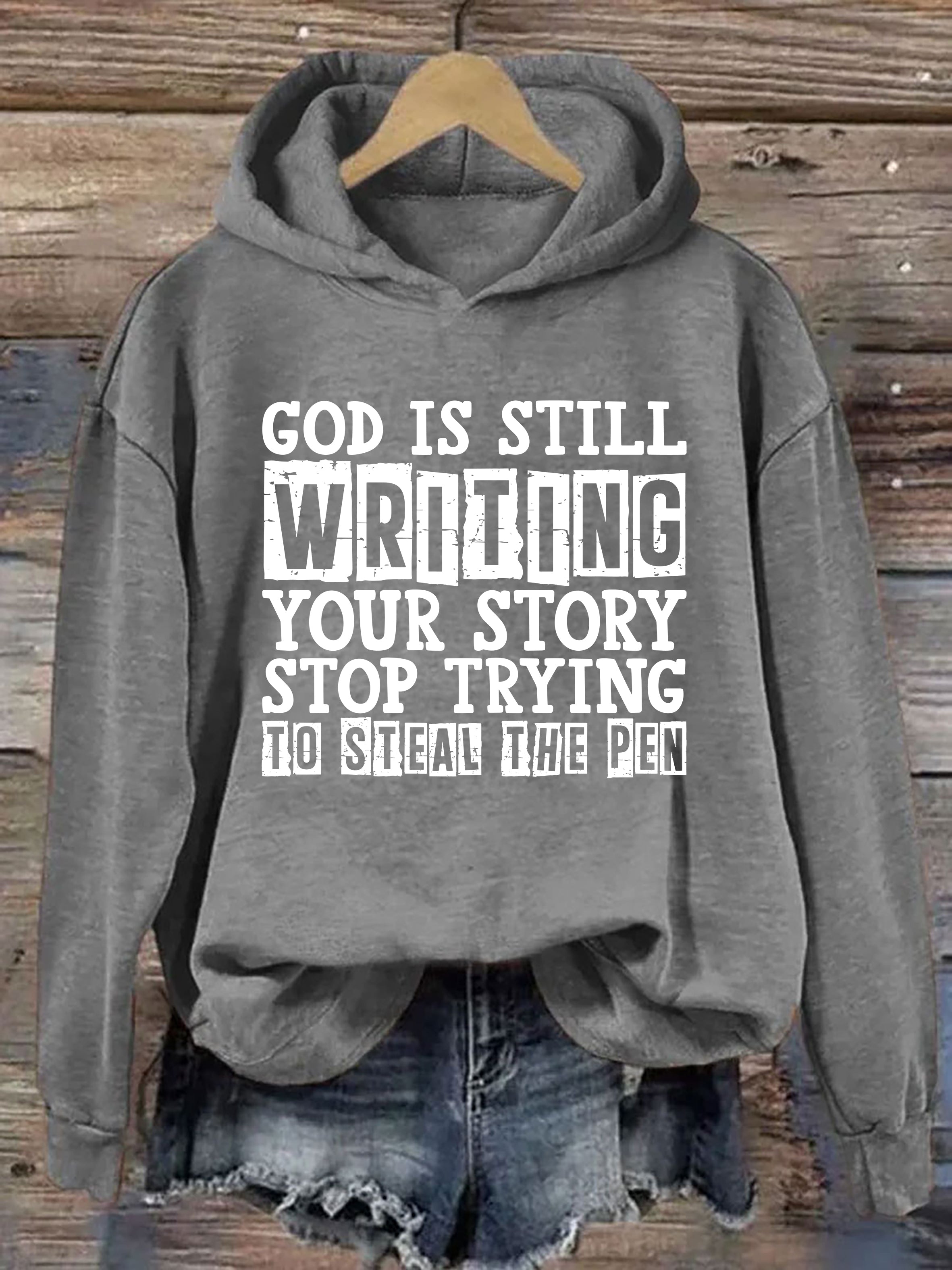 God Is Still Writing Your Story Hoodie