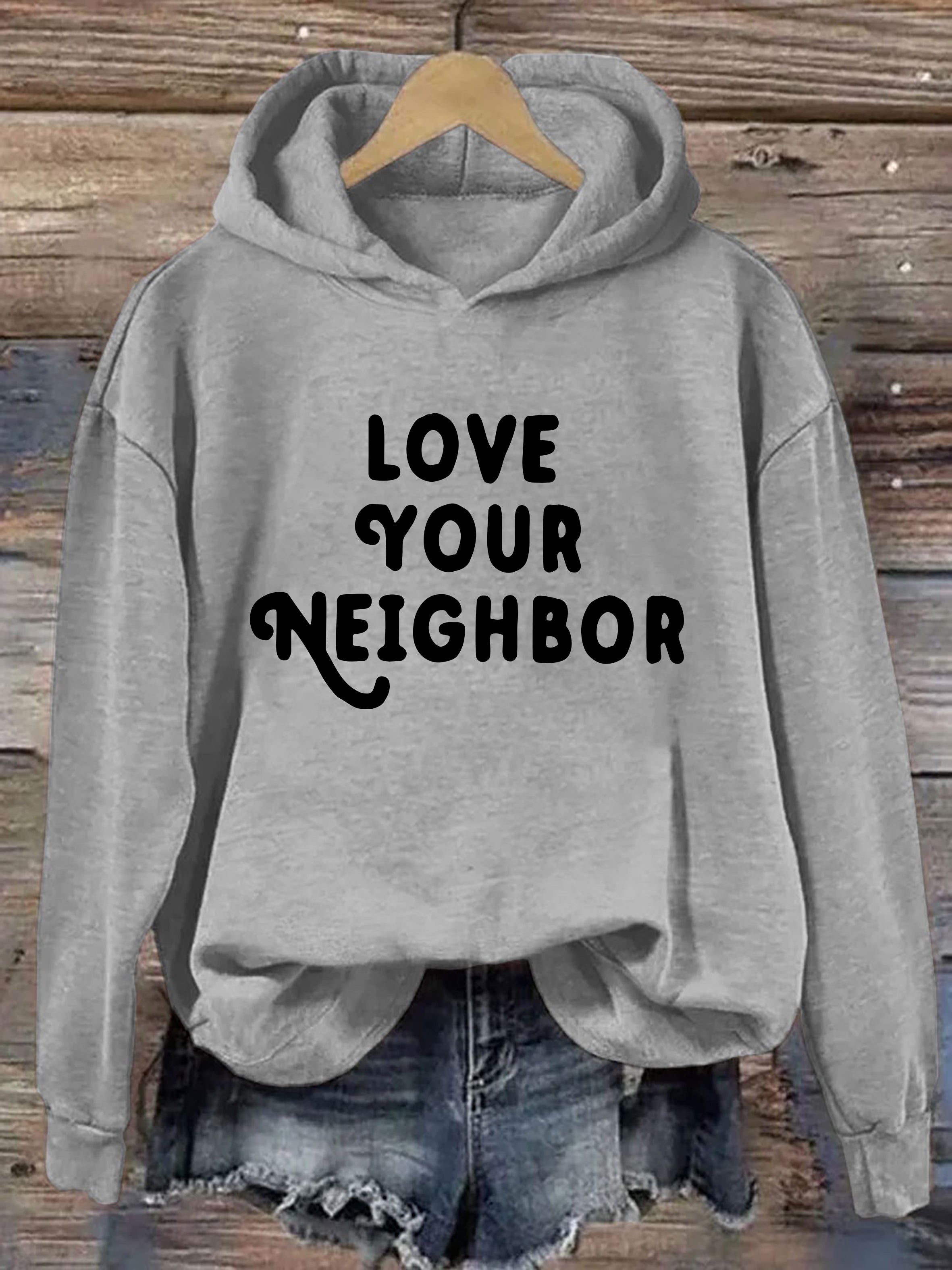 Love Your Neighbor Hoodie
