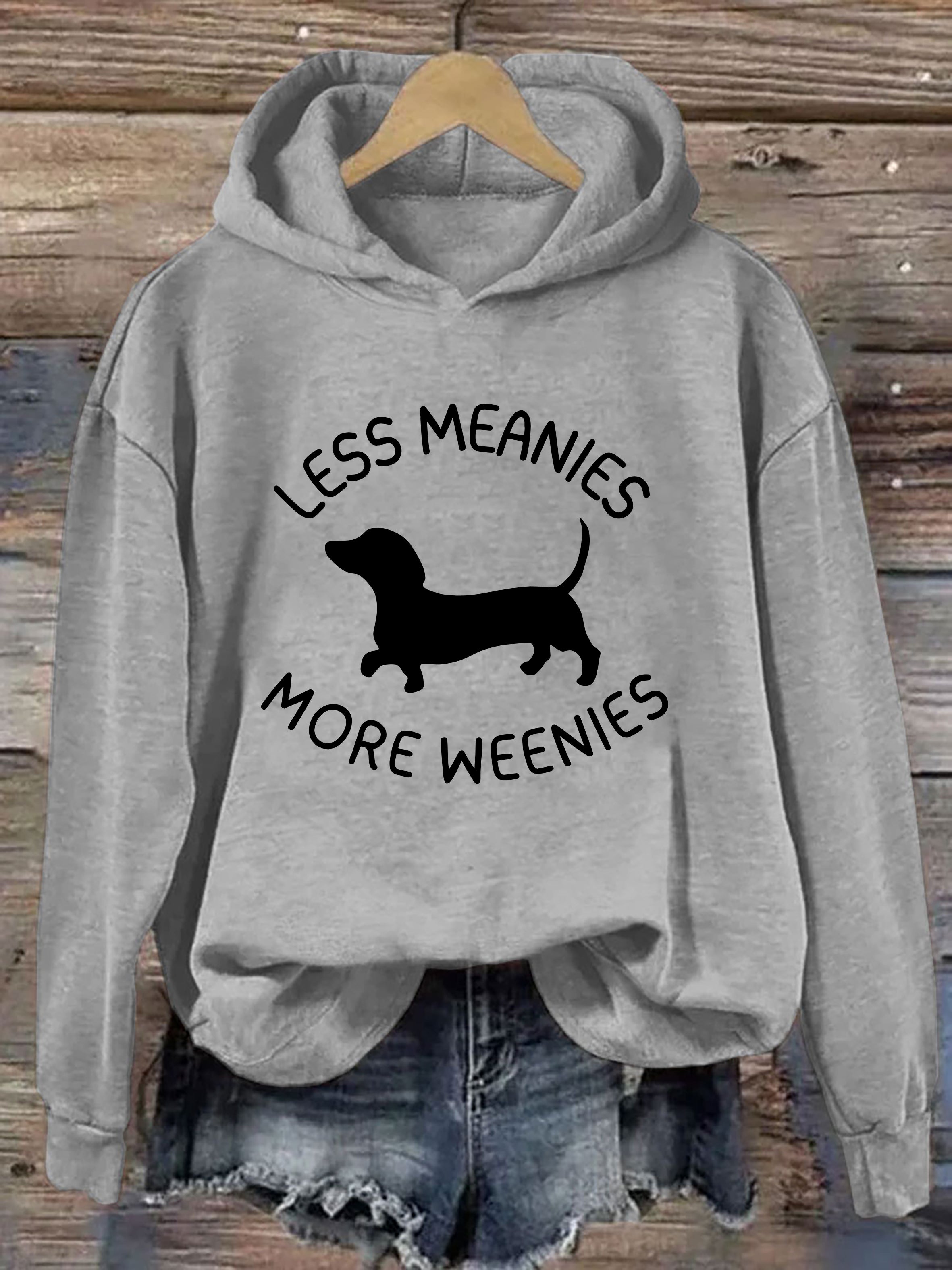 Less Meanies More Weenies Hoodie
