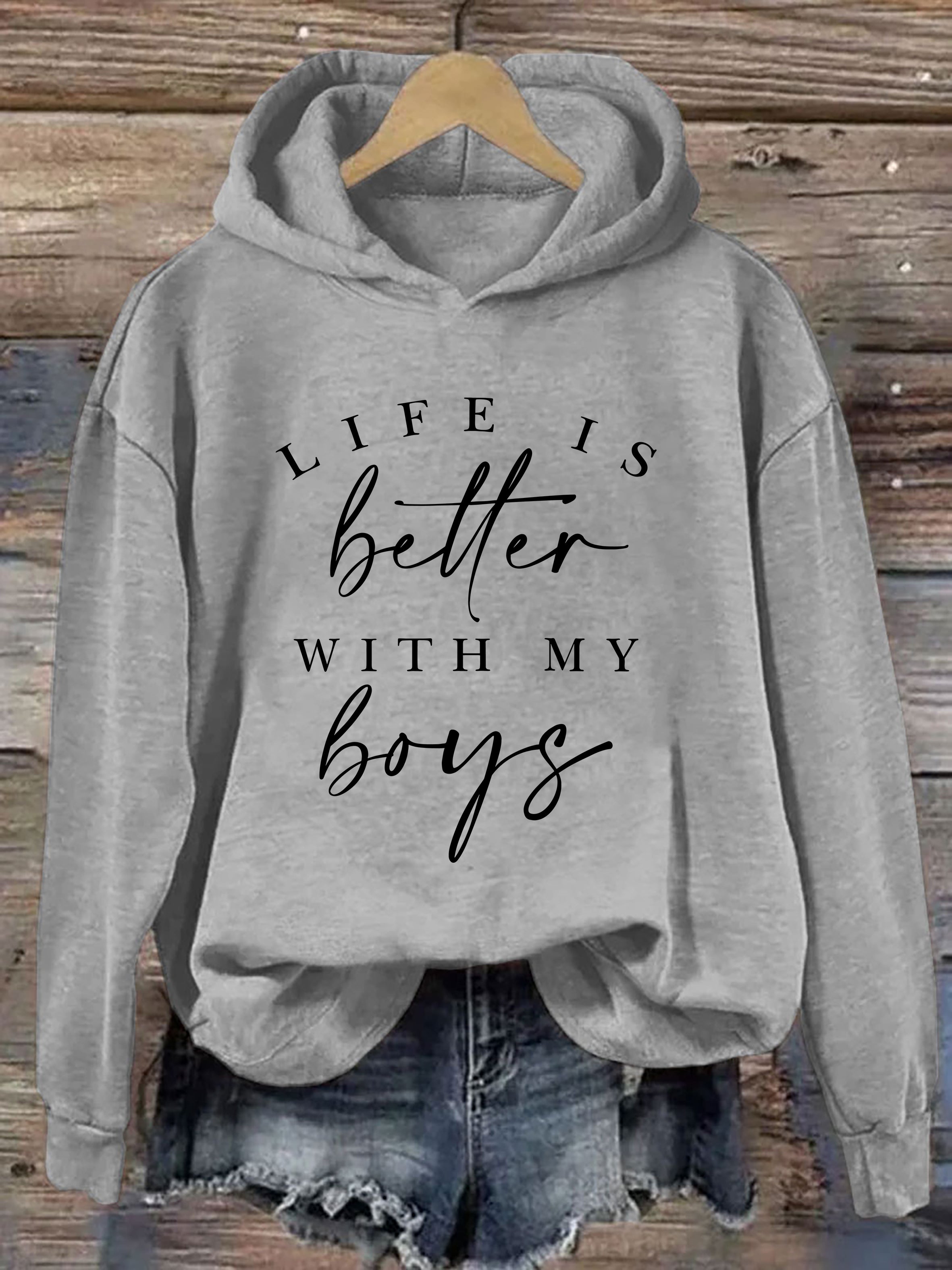 Life Is Better With My Boys Hoodie