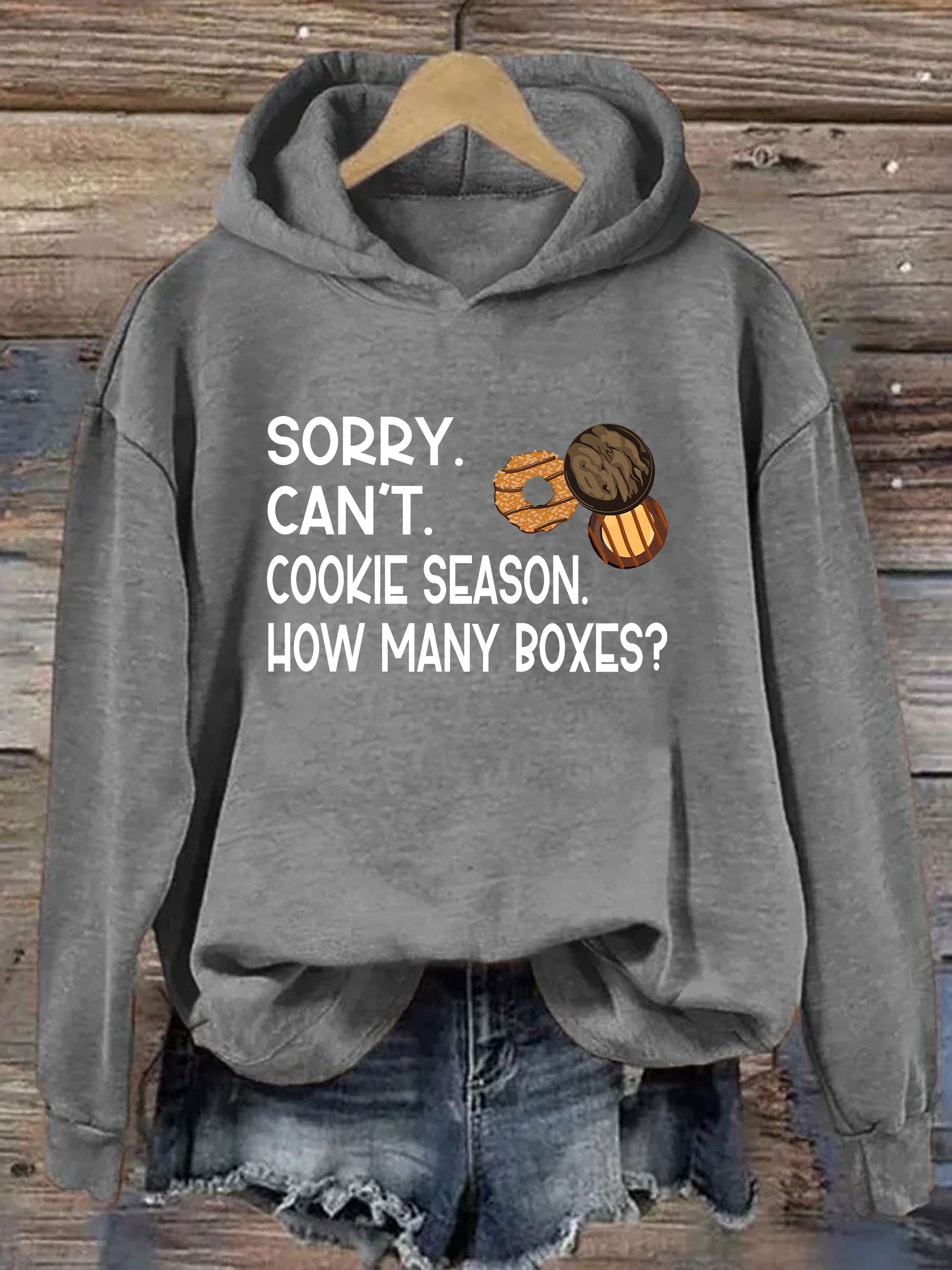 Sorry Can't Cookie Season How Many Boxes Hoodie