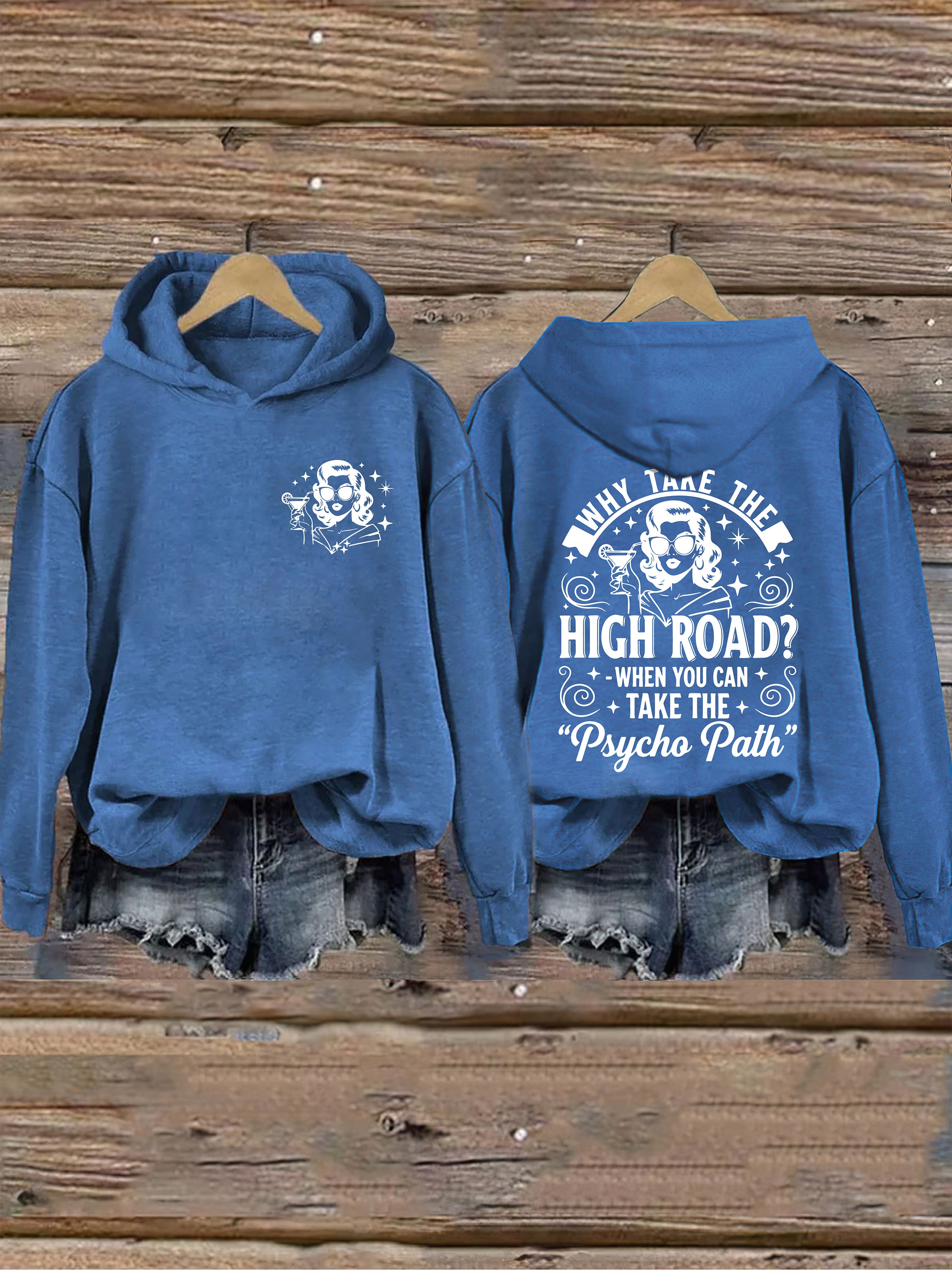 Why Take The High Road When You Can Take The Psycho Path Hoodie