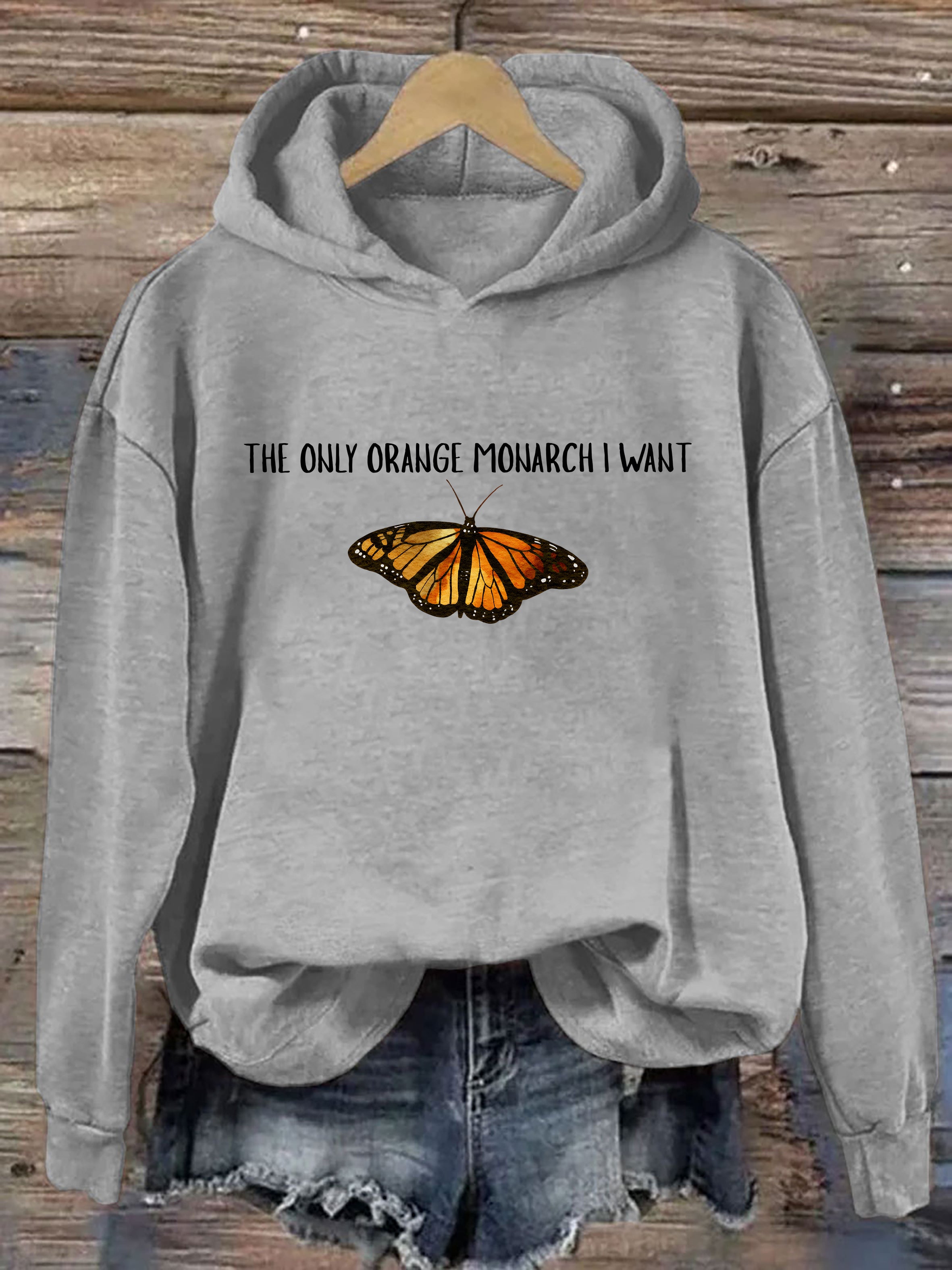 The Only Monarch I Want Hoodie
