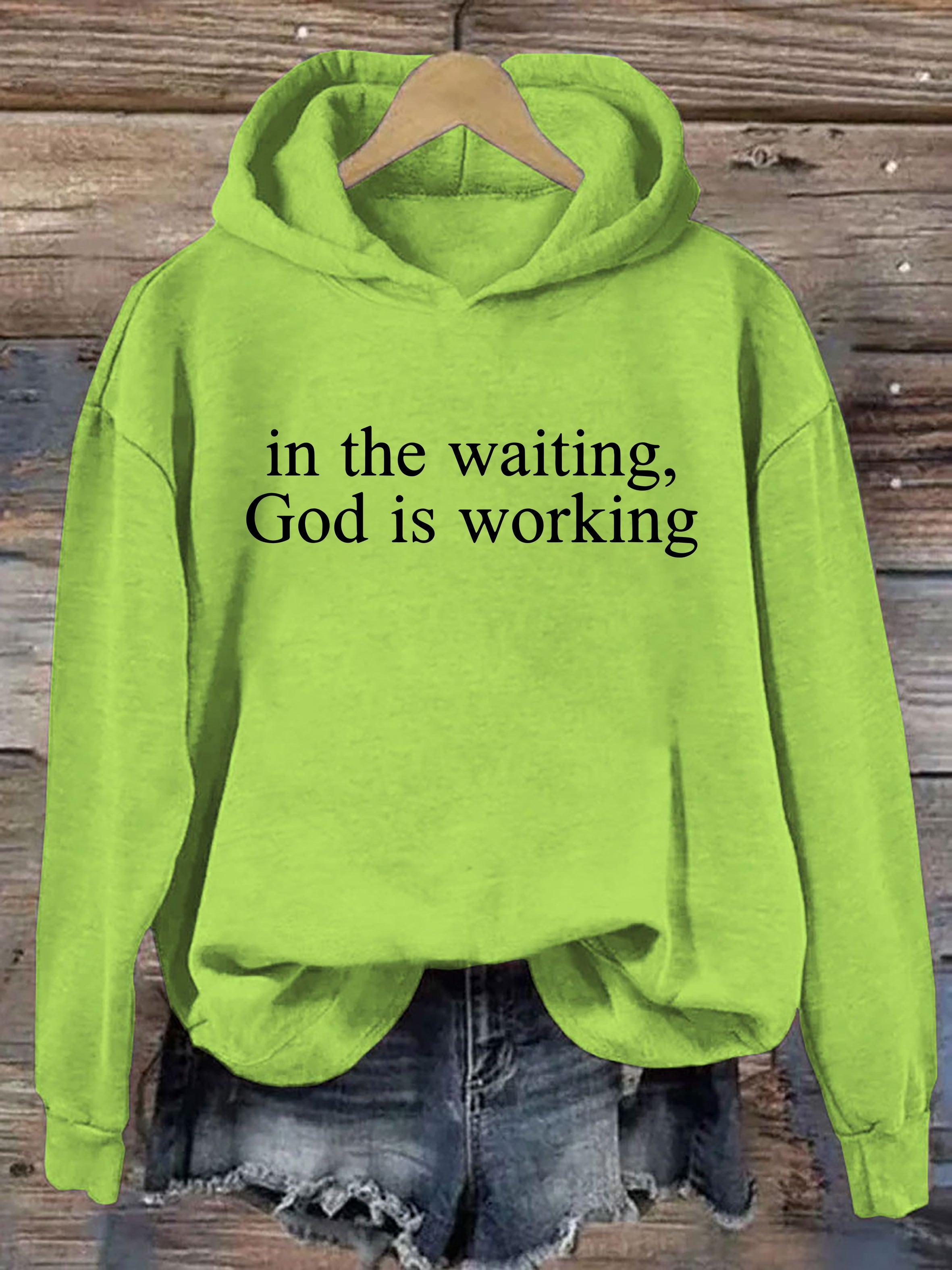 In The Waiting God Is Working Hoodie