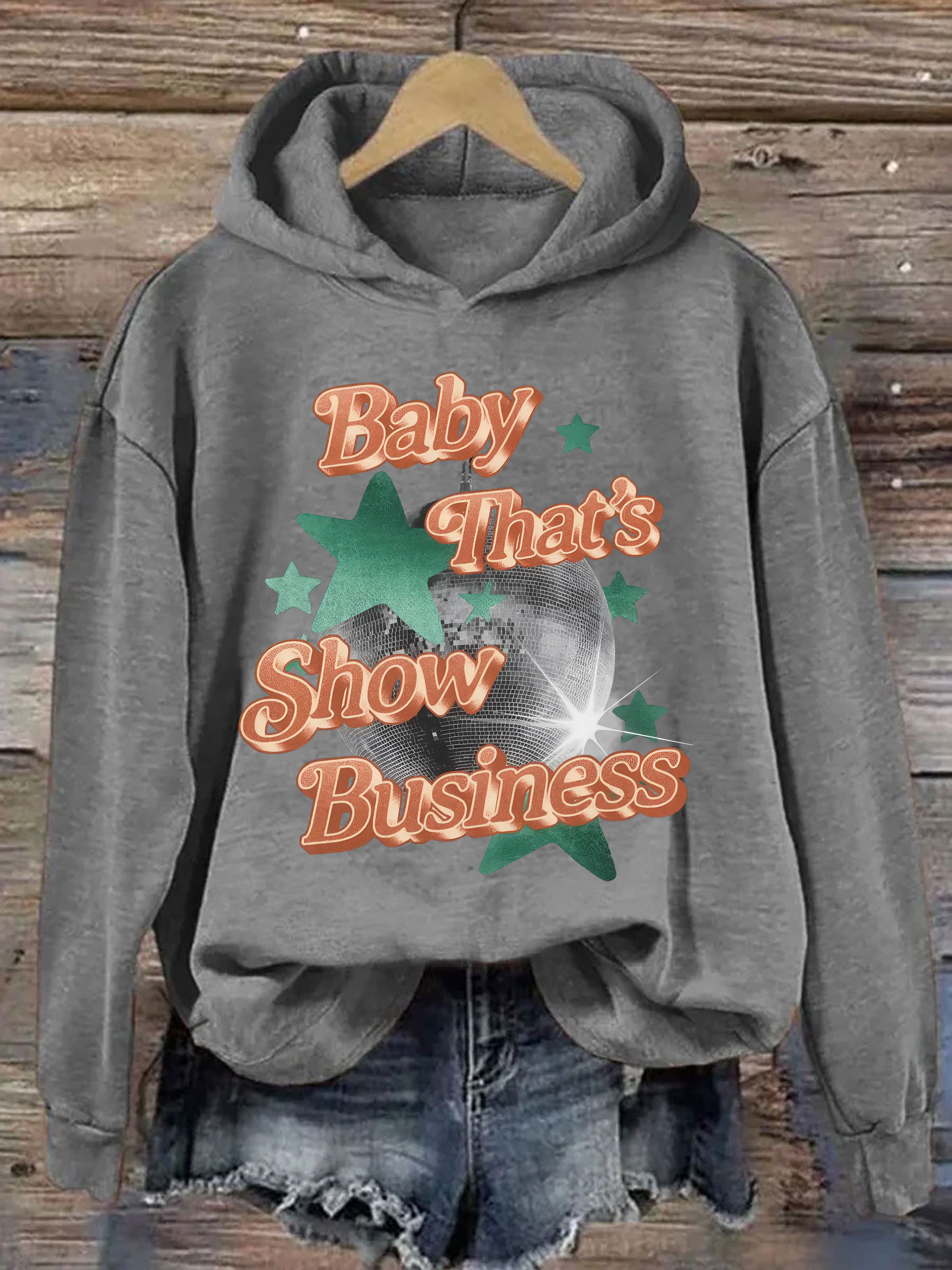Baby That's Show Business Hoodie