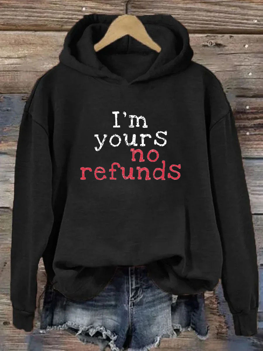 I'm Yours No Refunds Hoodie