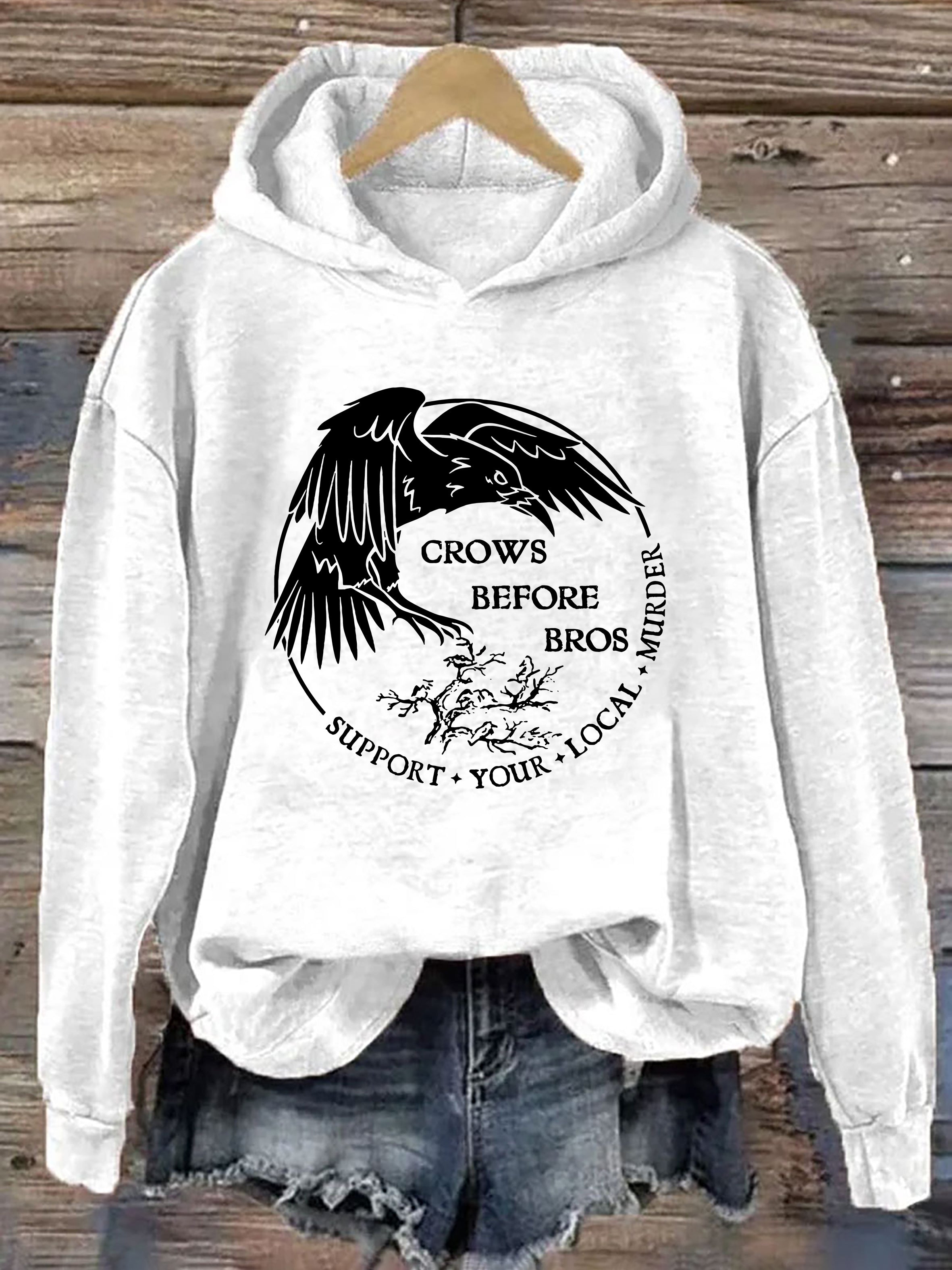 Crows Before Bros Support Your Local Murder Hoodie
