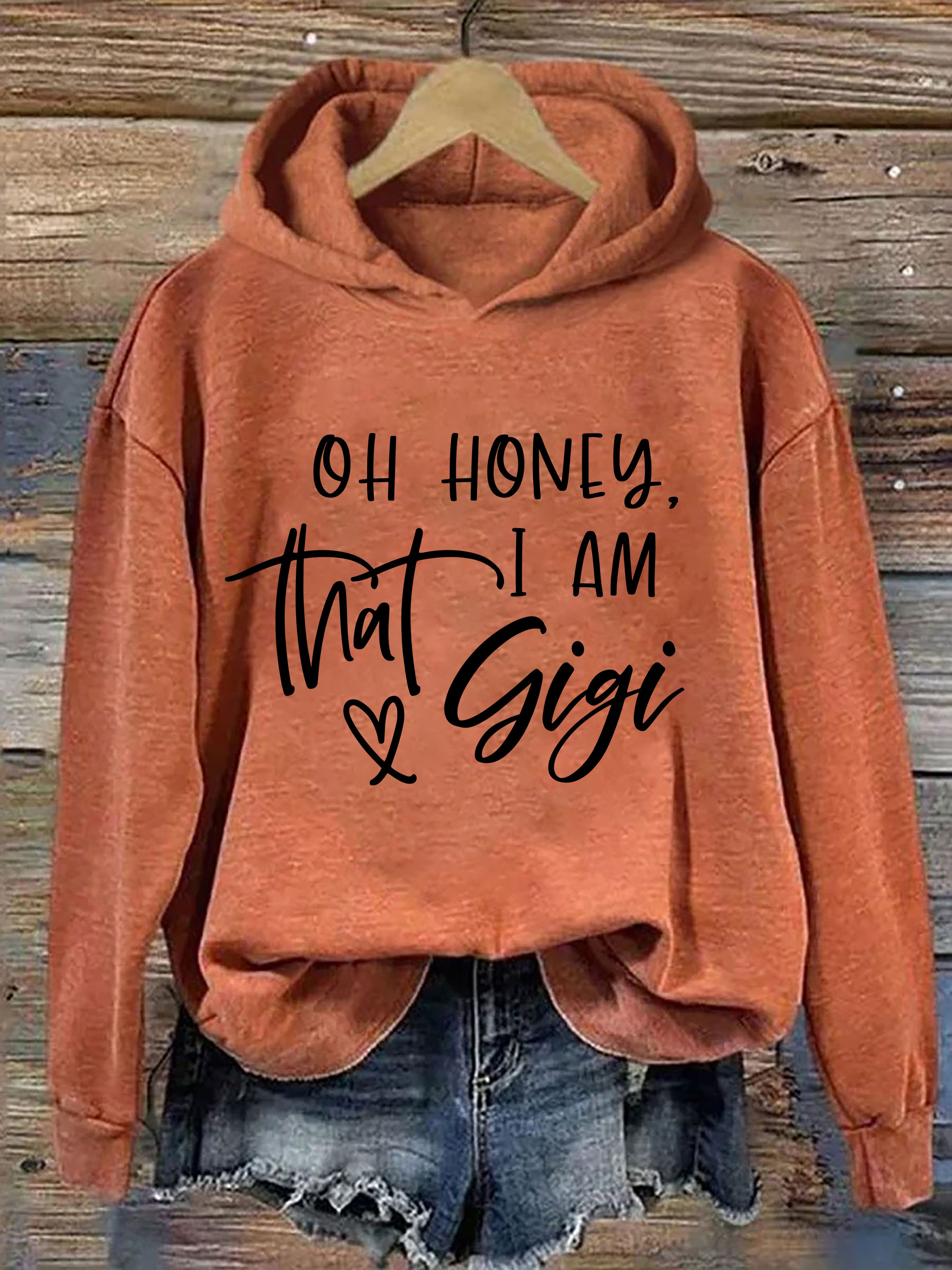 Oh Honey I'm That Gigi Hoodie