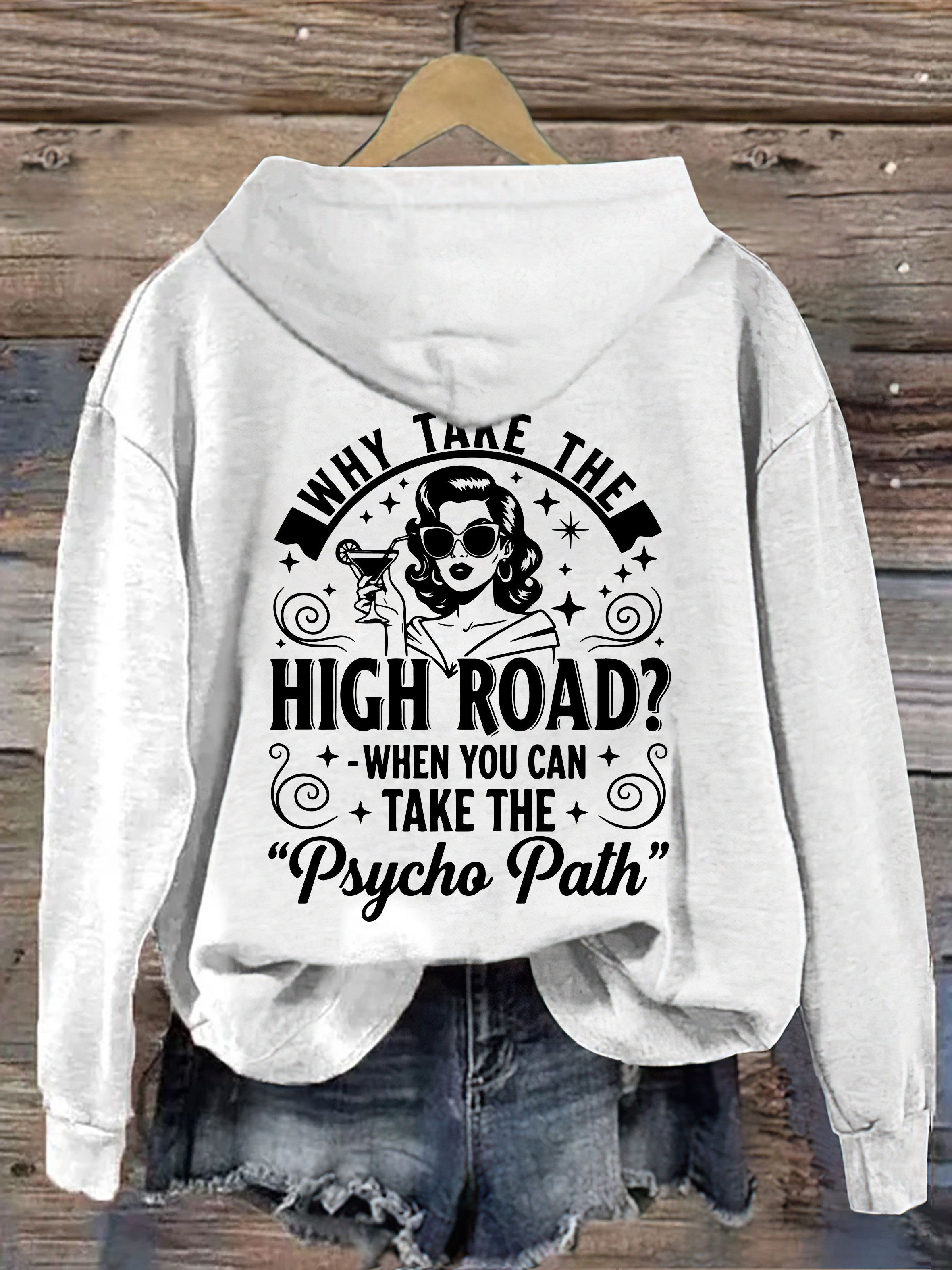 Why Take The High Road When You Can Take The Psycho Path Hoodie