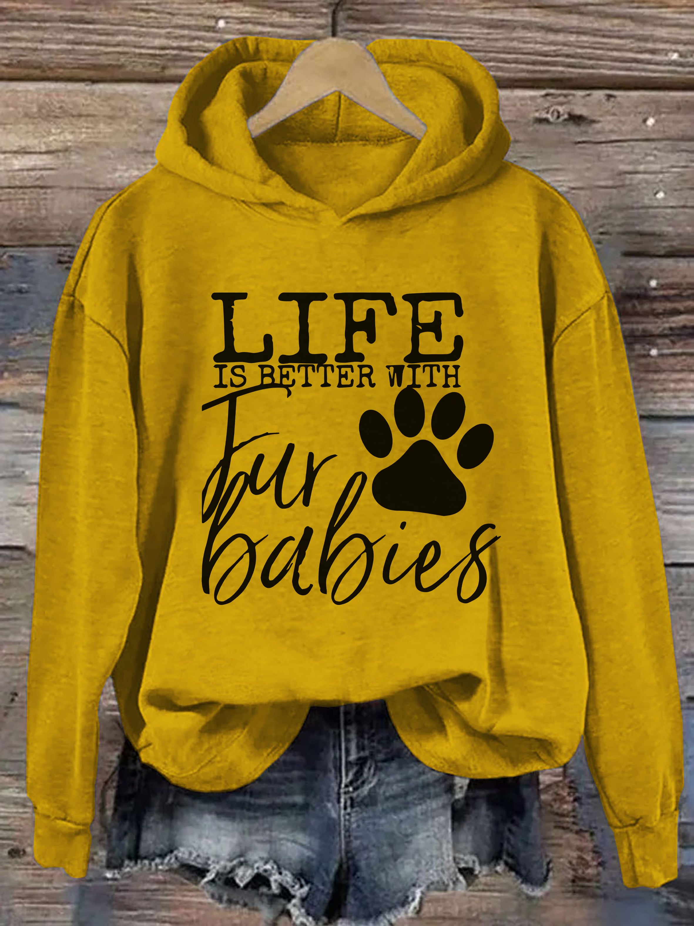 Life is Better With Fur Babies Hoodie