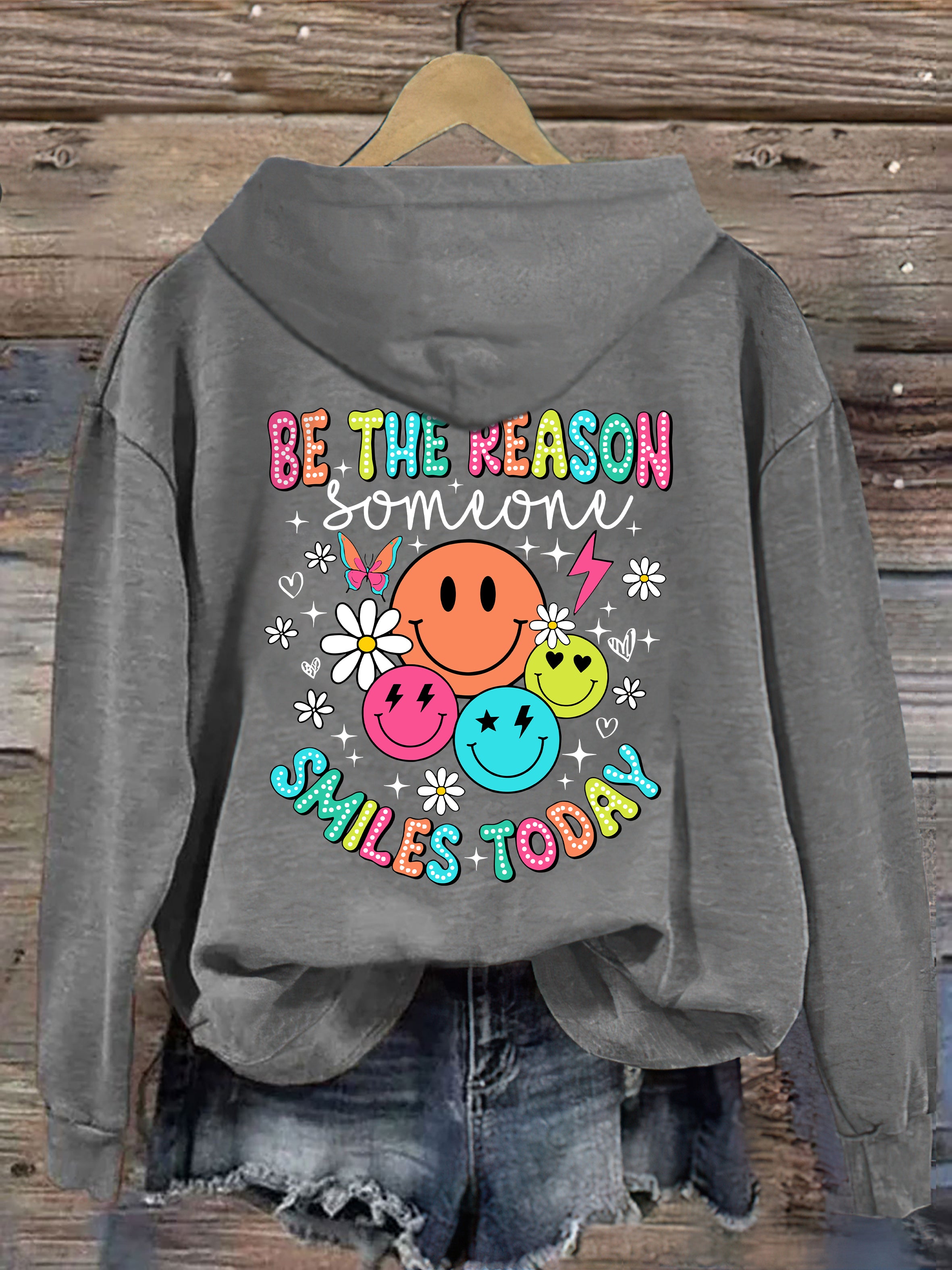 Be The Reason Someone Smiles Today Hoodie