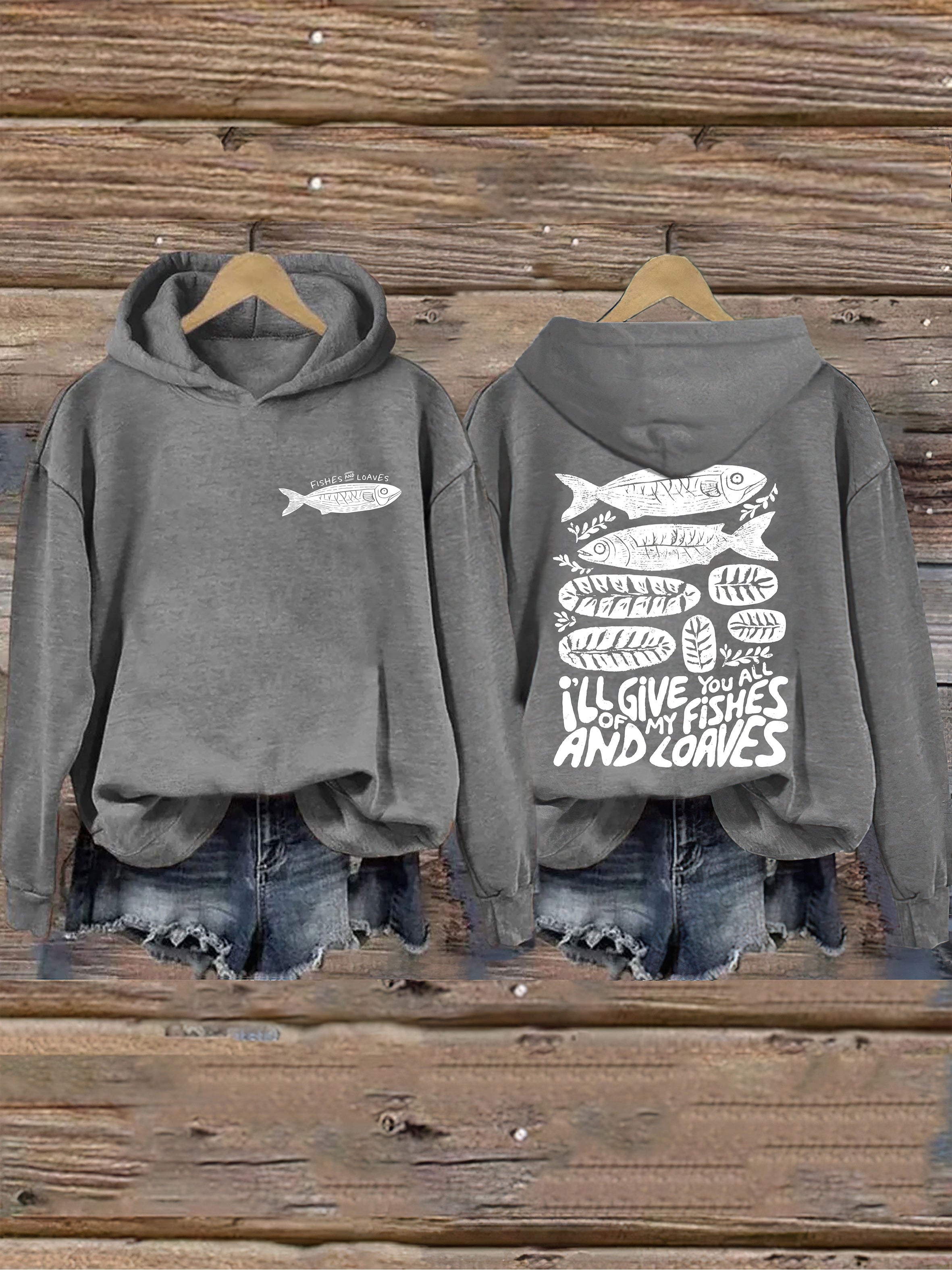 I'll Give You All Of My Fishes And Loaves Hoodie