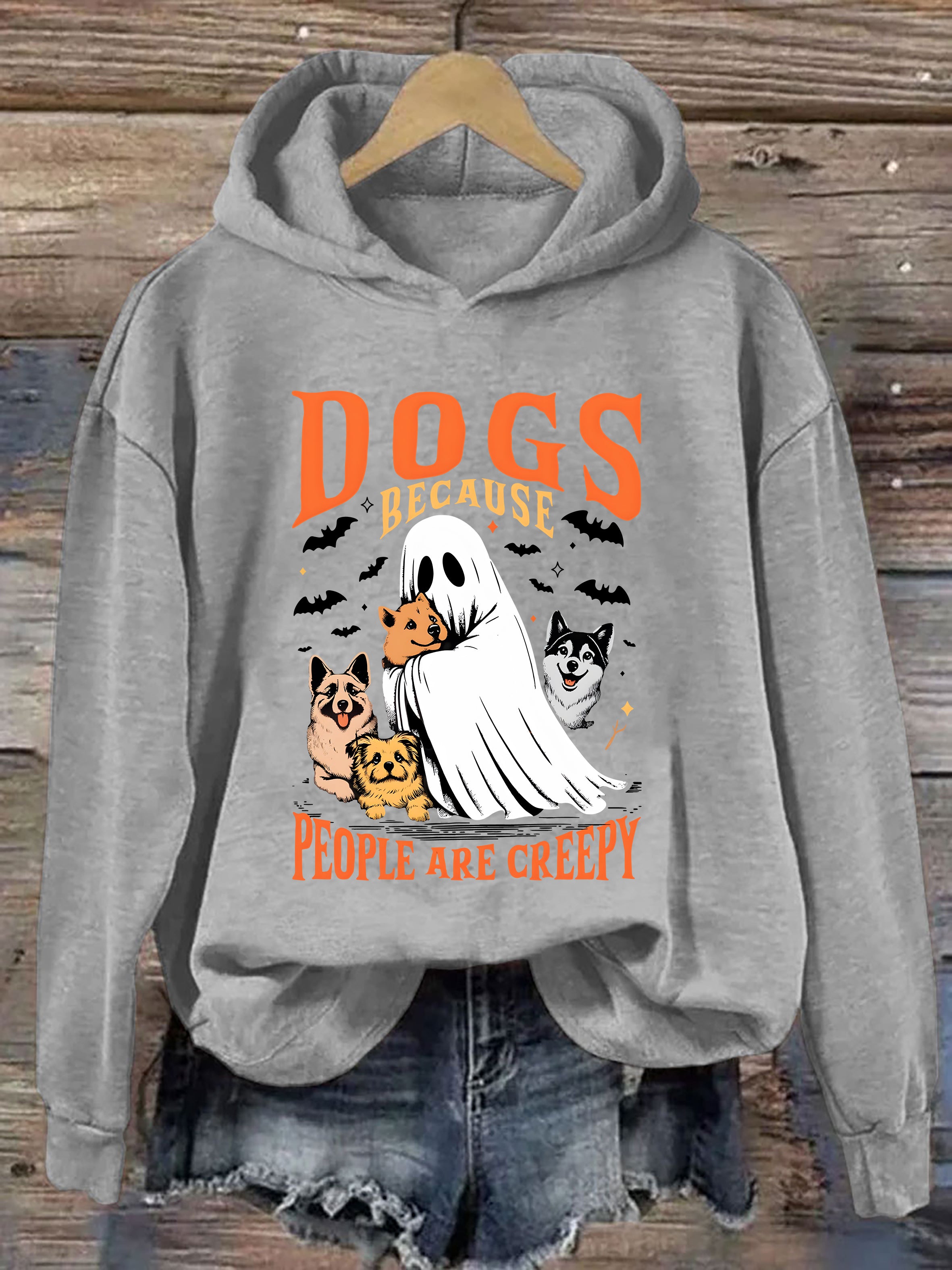 Dogs Because People Are Creepy Hoodie