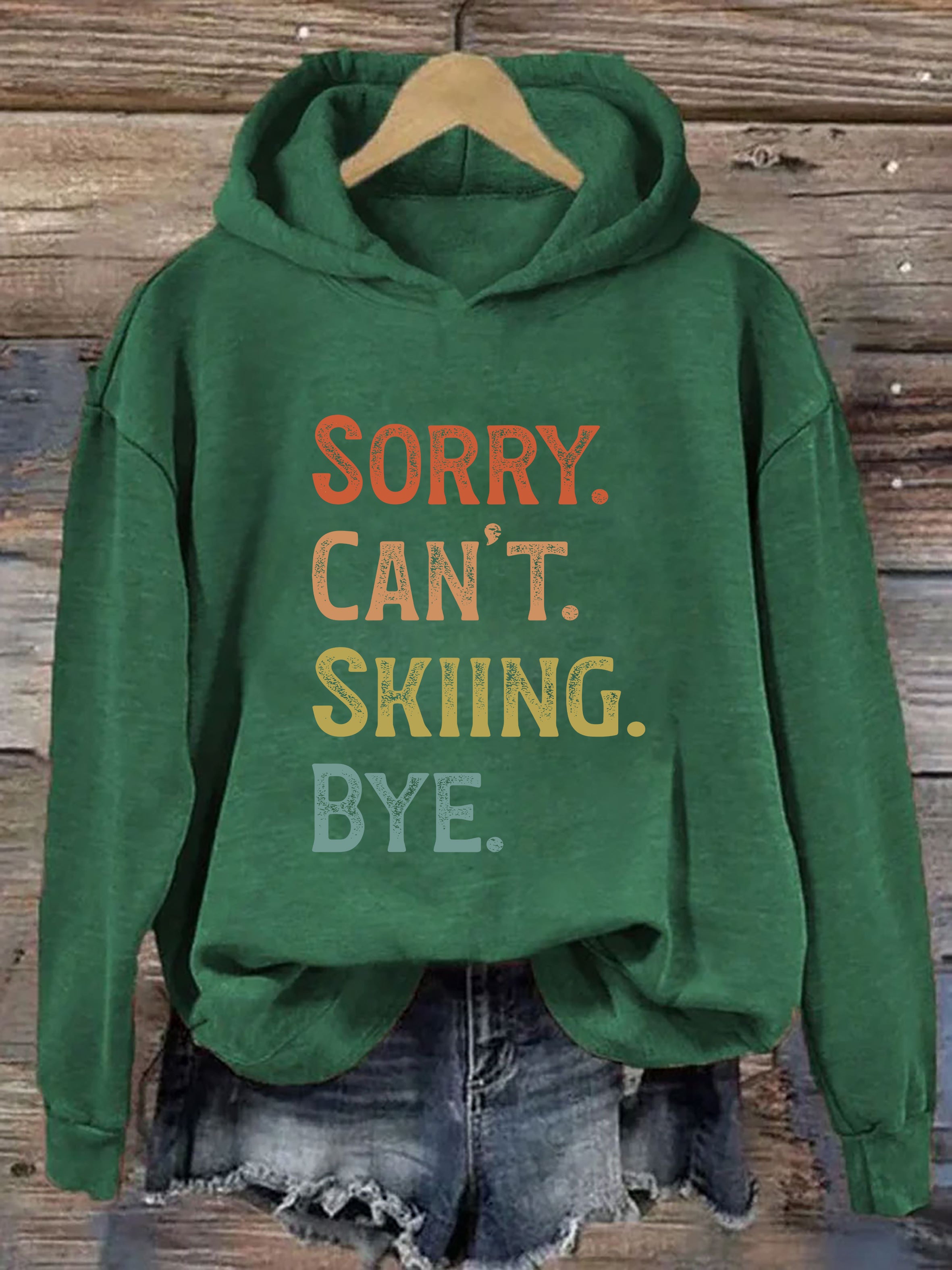 Sorry Can't Skiing Bye Hoodie