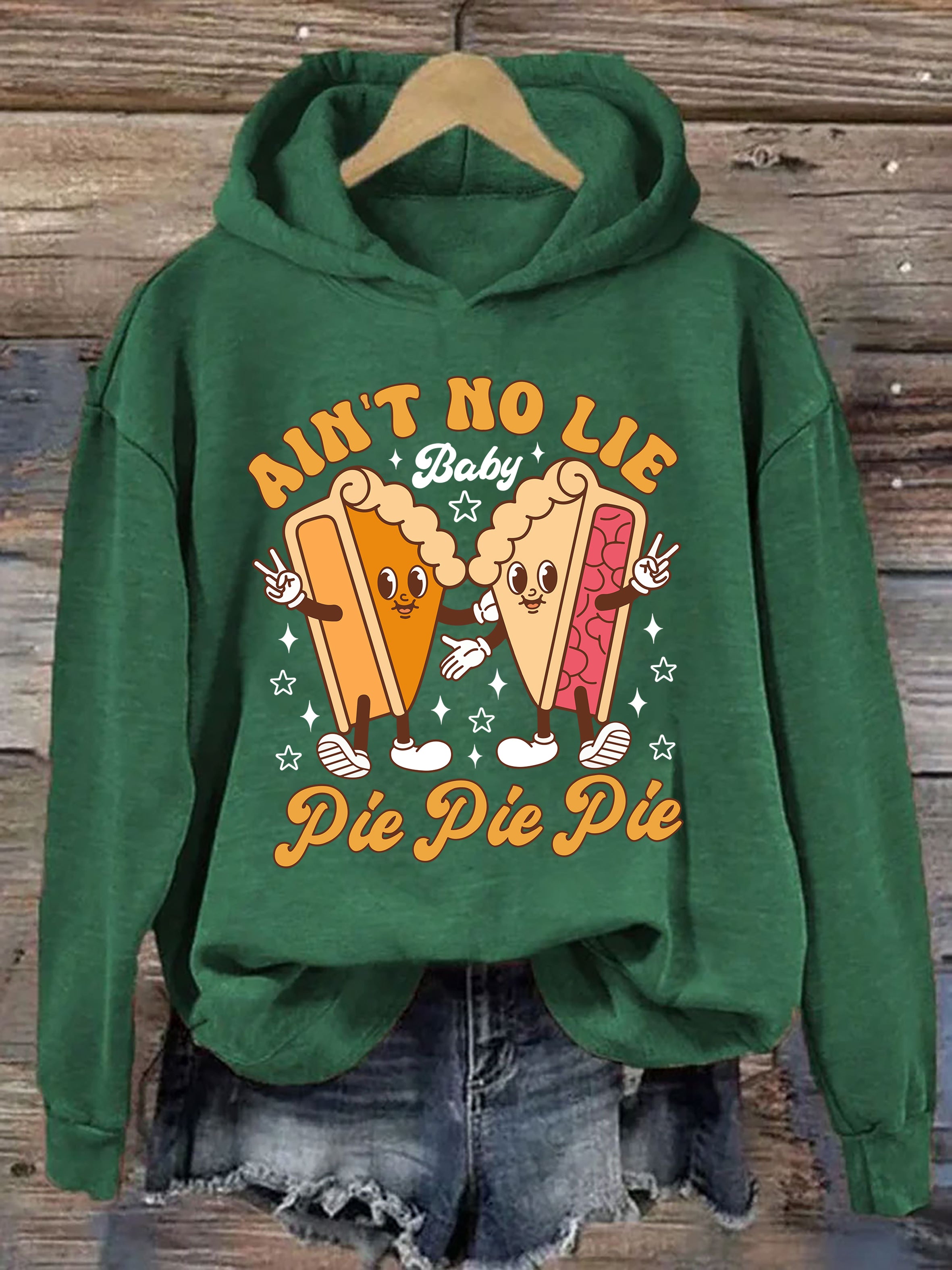 Aint No Lie Baby Pie Pie Pie Hoodie