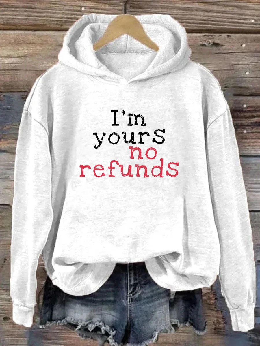 I'm Yours No Refunds Hoodie