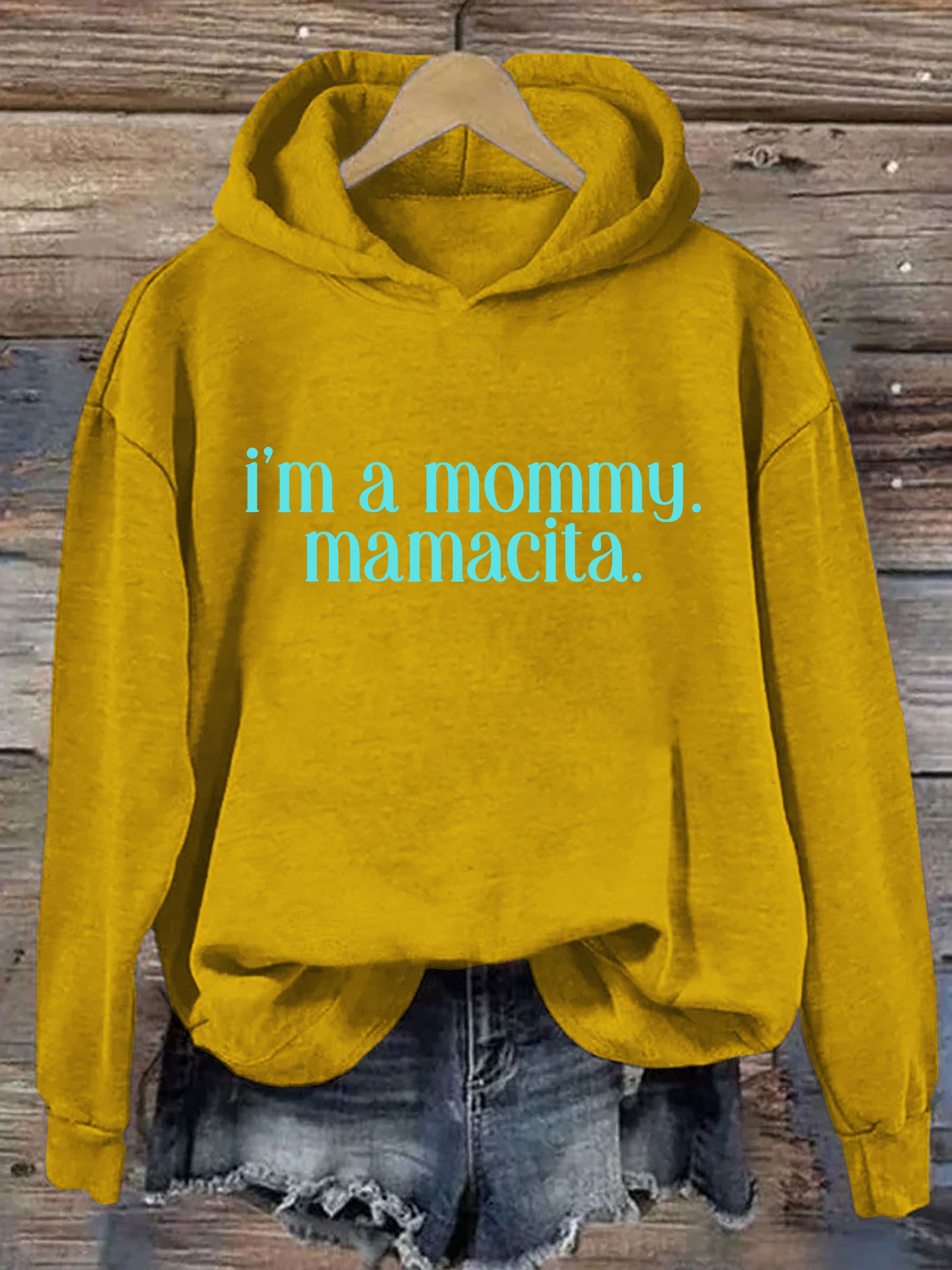 I'm A Mommy Mamacita Hoodie
