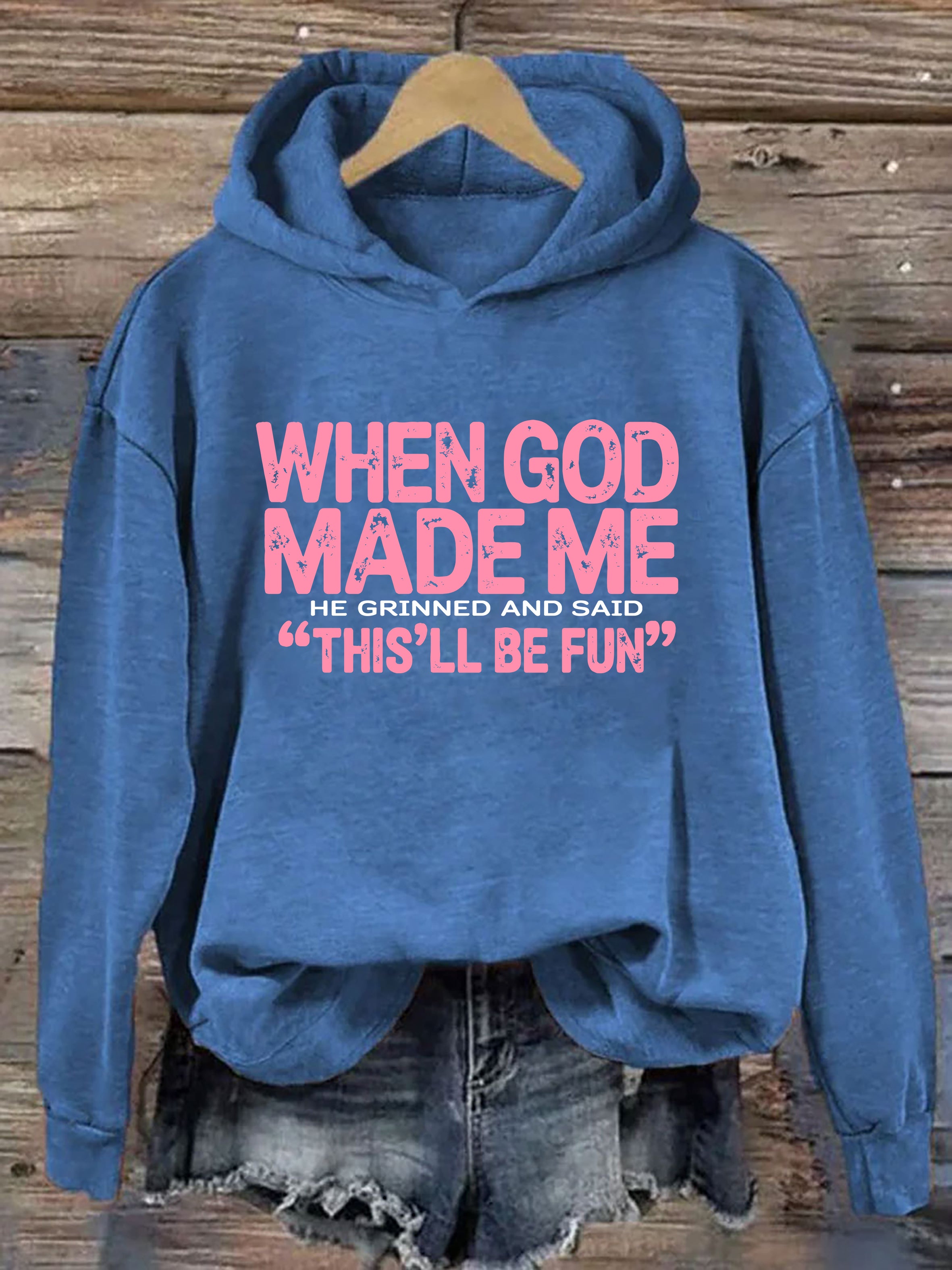 When God Made Me Hoodie