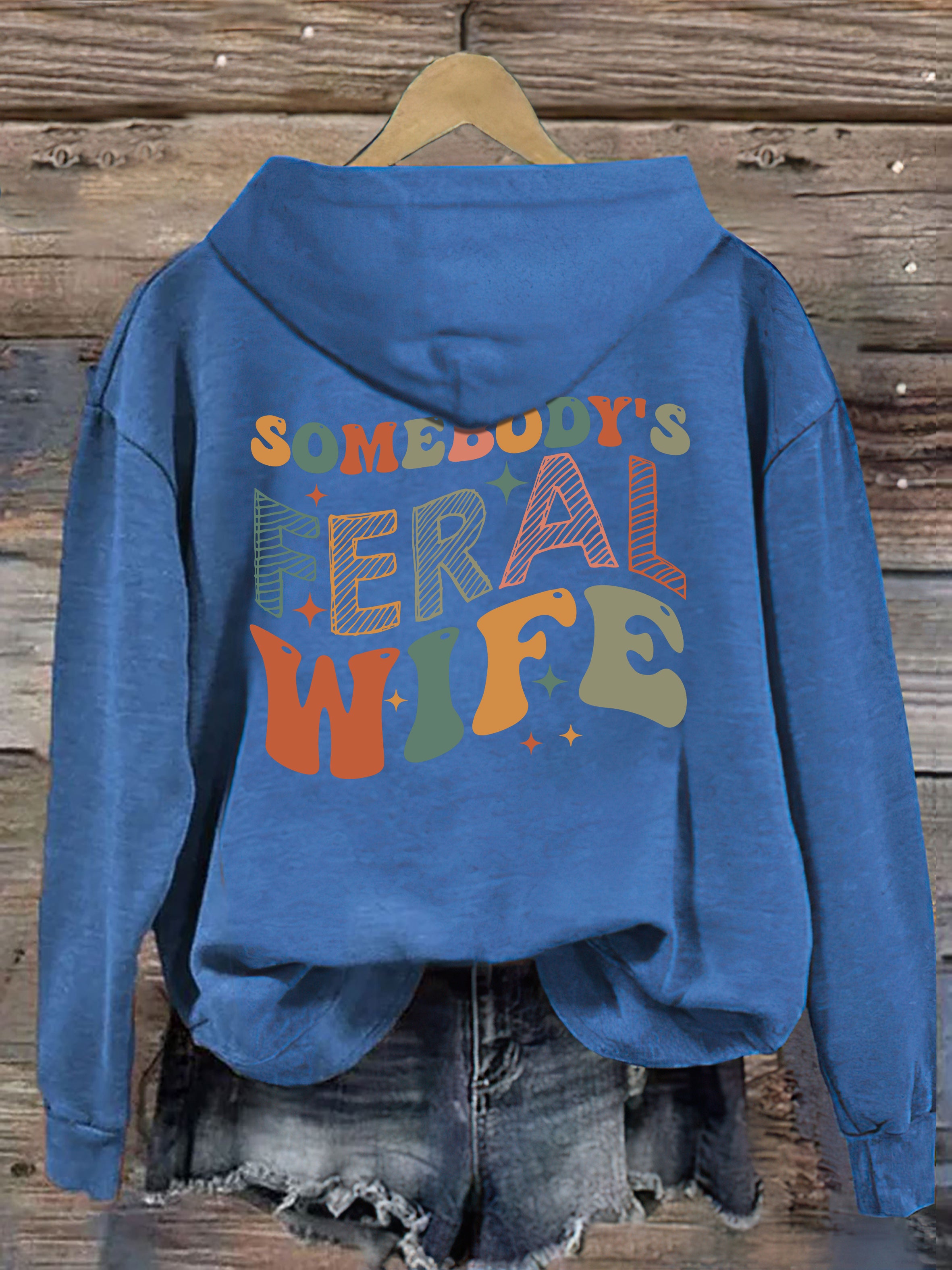 Somebody's Feral Wife Hoodie