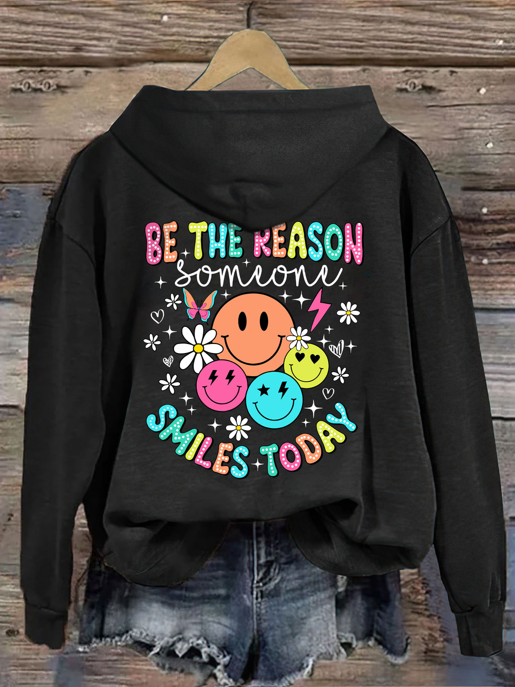 Be The Reason Someone Smiles Today Hoodie