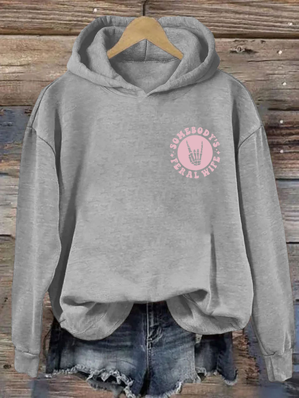 Somebody's  Feral Wife Hoodie