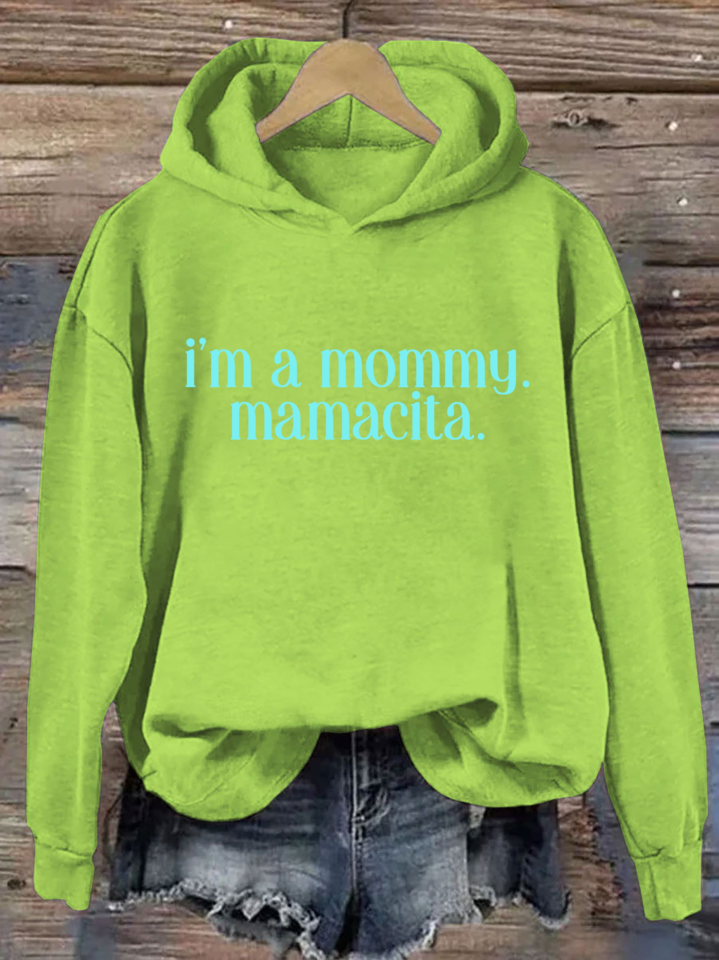 I'm A Mommy Mamacita Hoodie