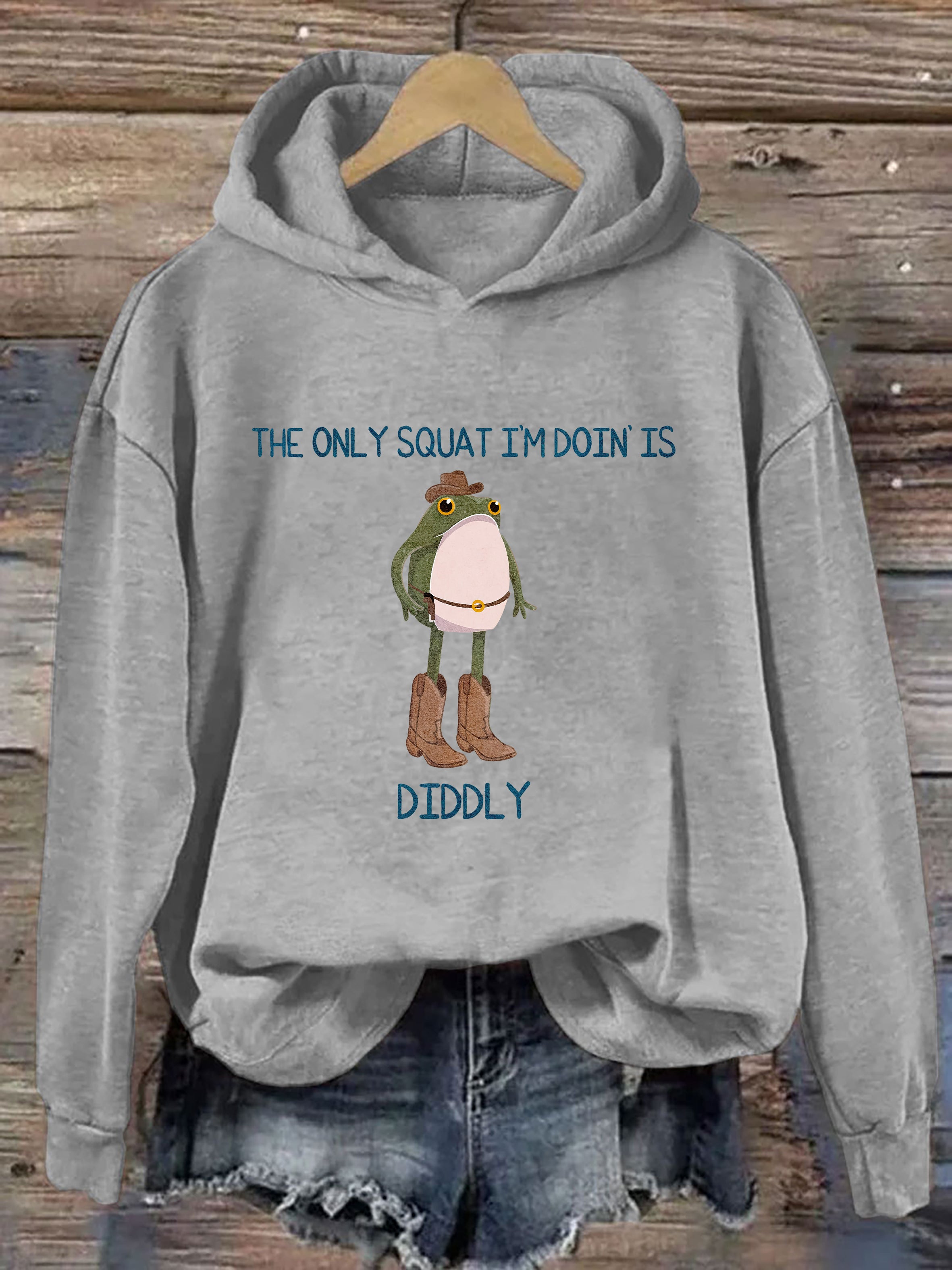 The Only Squat I'M Doin' Is Diddly Hoodie