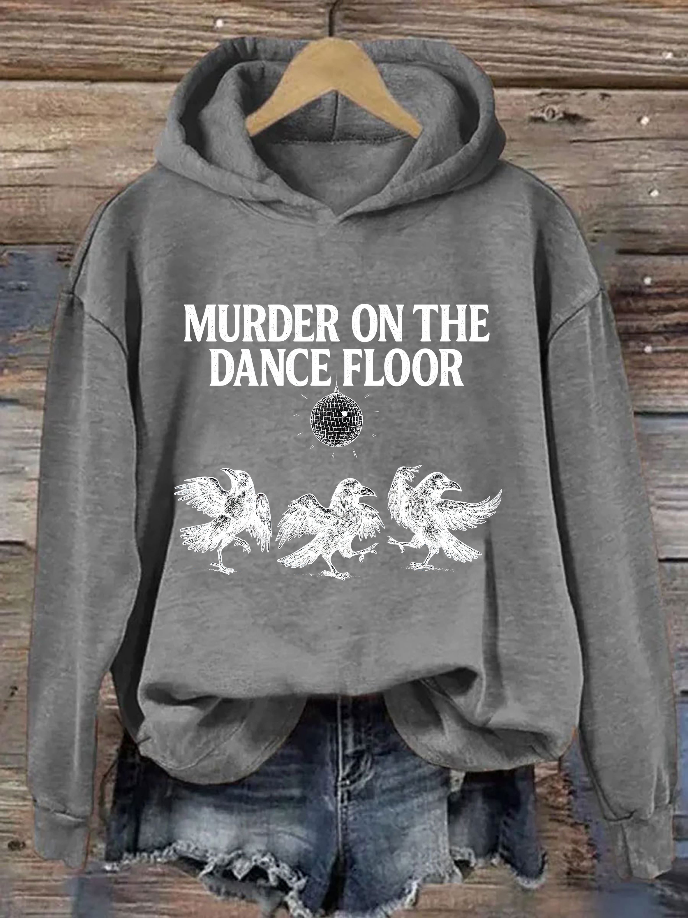 Murder on the Dance Floor Hoodie
