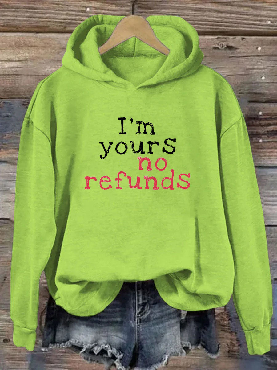 I'm Yours No Refunds Hoodie