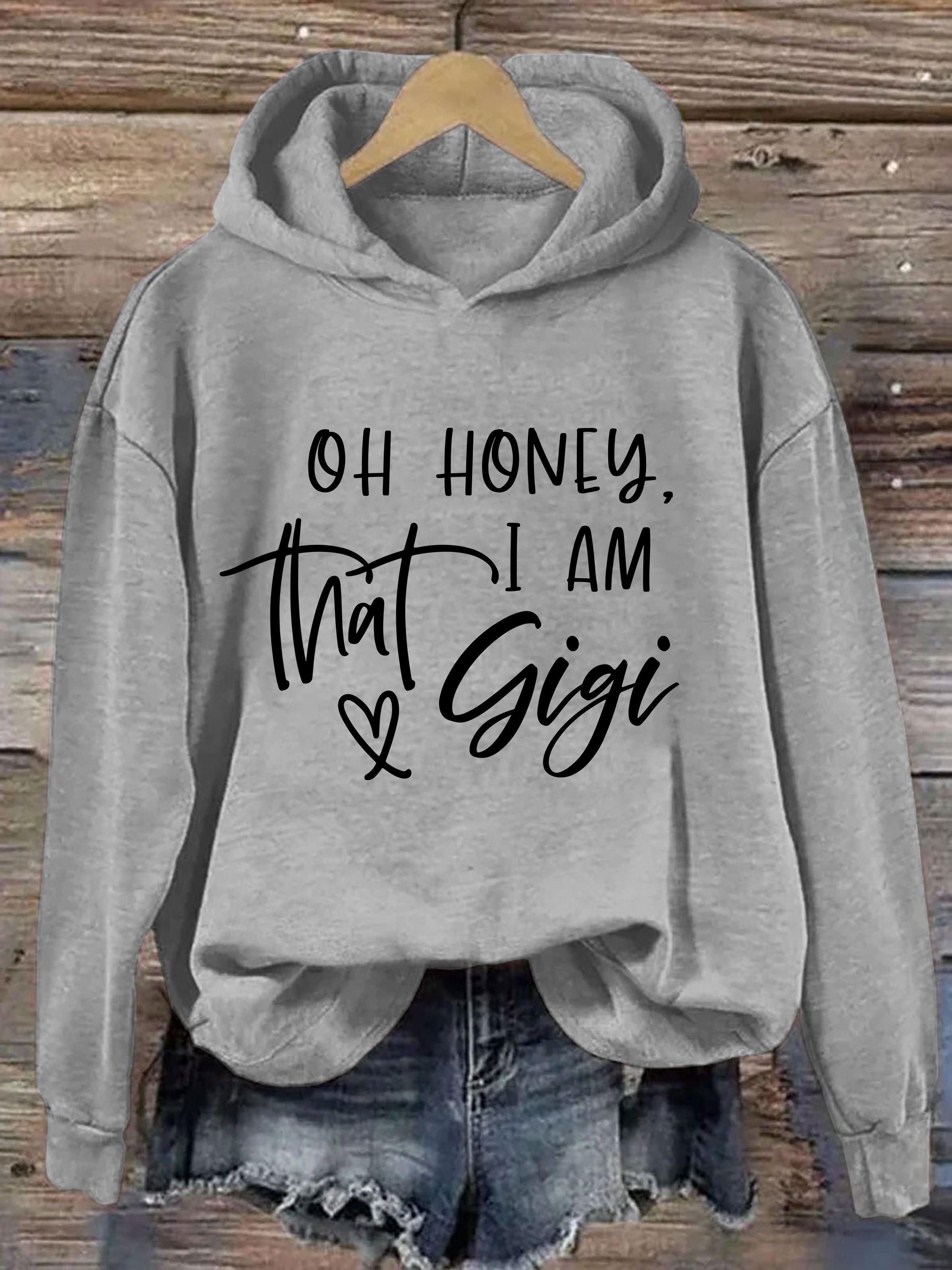 Oh Honey I'm That Gigi Hoodie