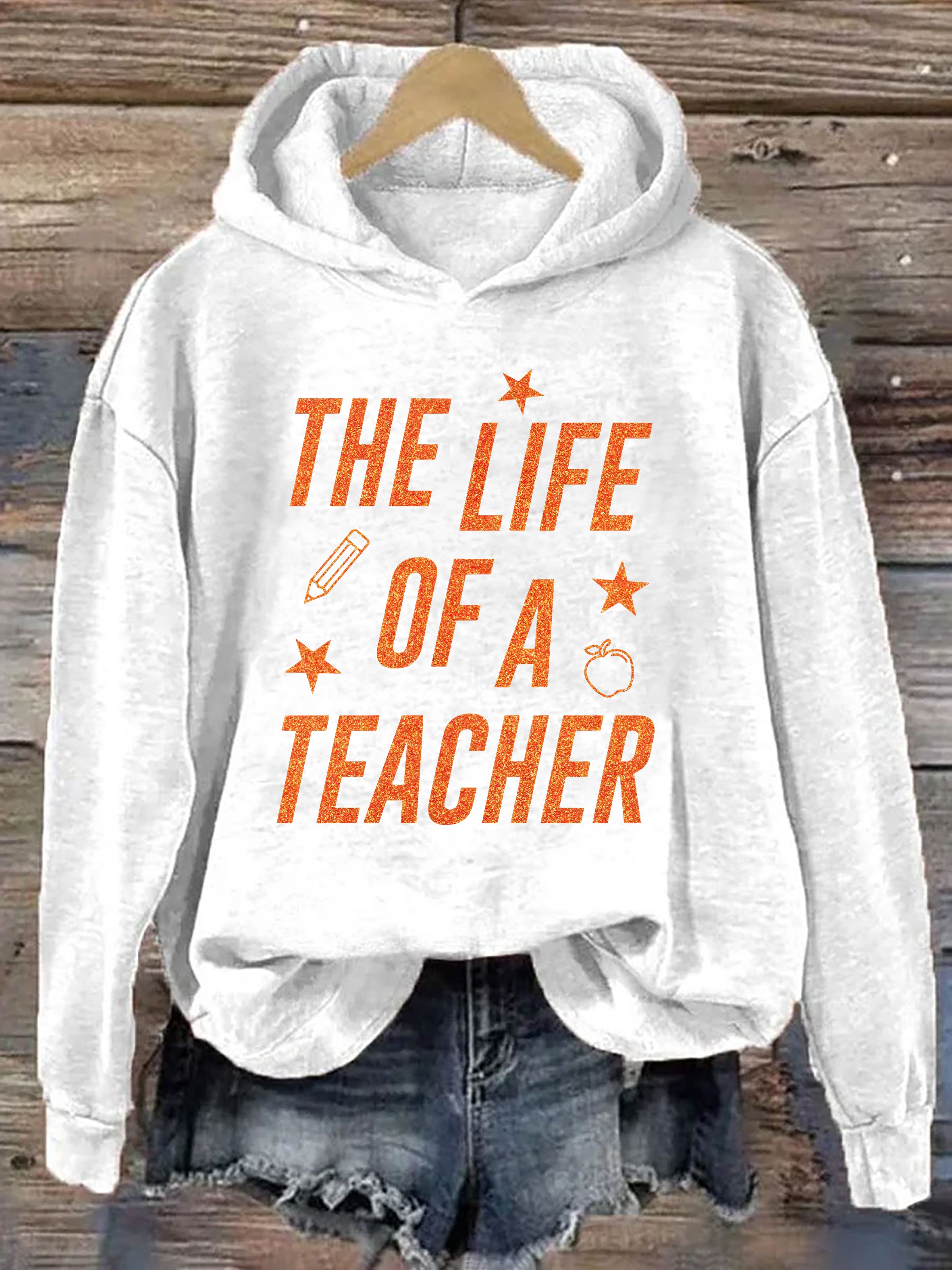 The Life of A Teacher Hoodie
