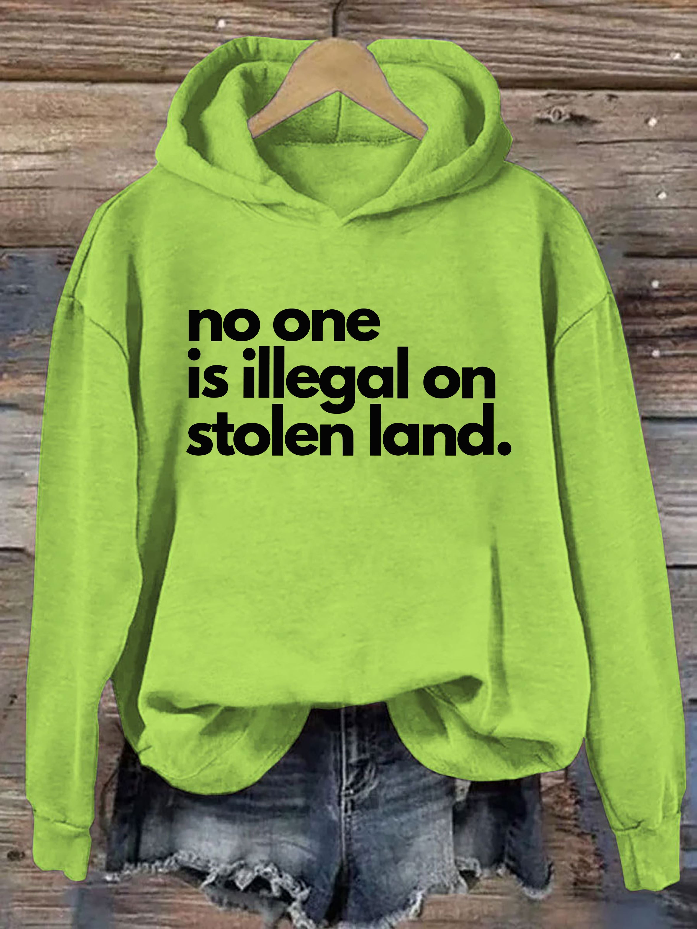 No One Is Illegal On Stolen Land Hoodie
