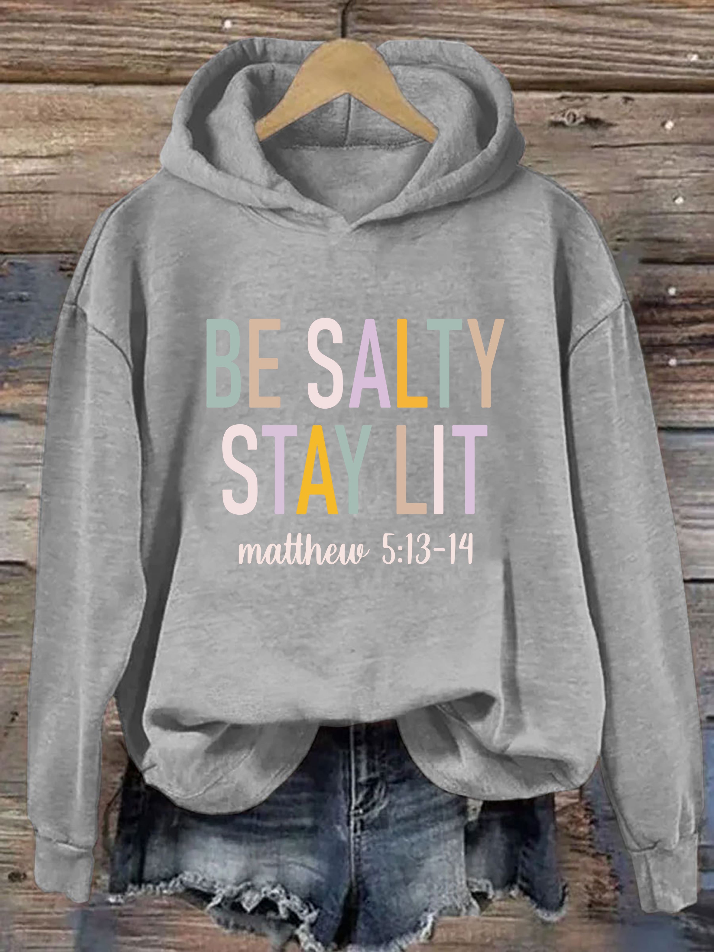 Be Salty Stay Lit Matthew 5:13-14 Hoodie