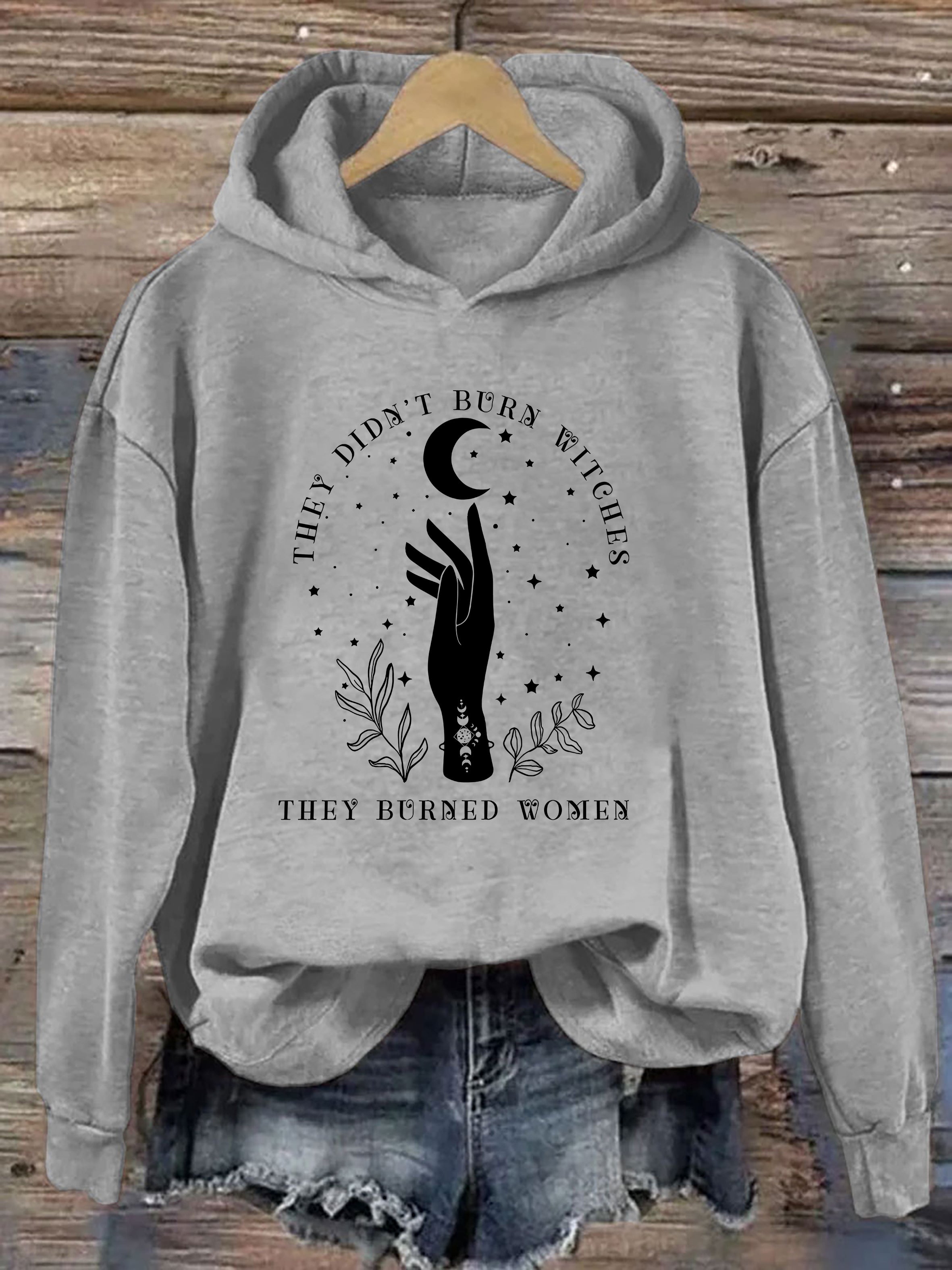 They Didn't Burn Witches They Burned Women Hoodie