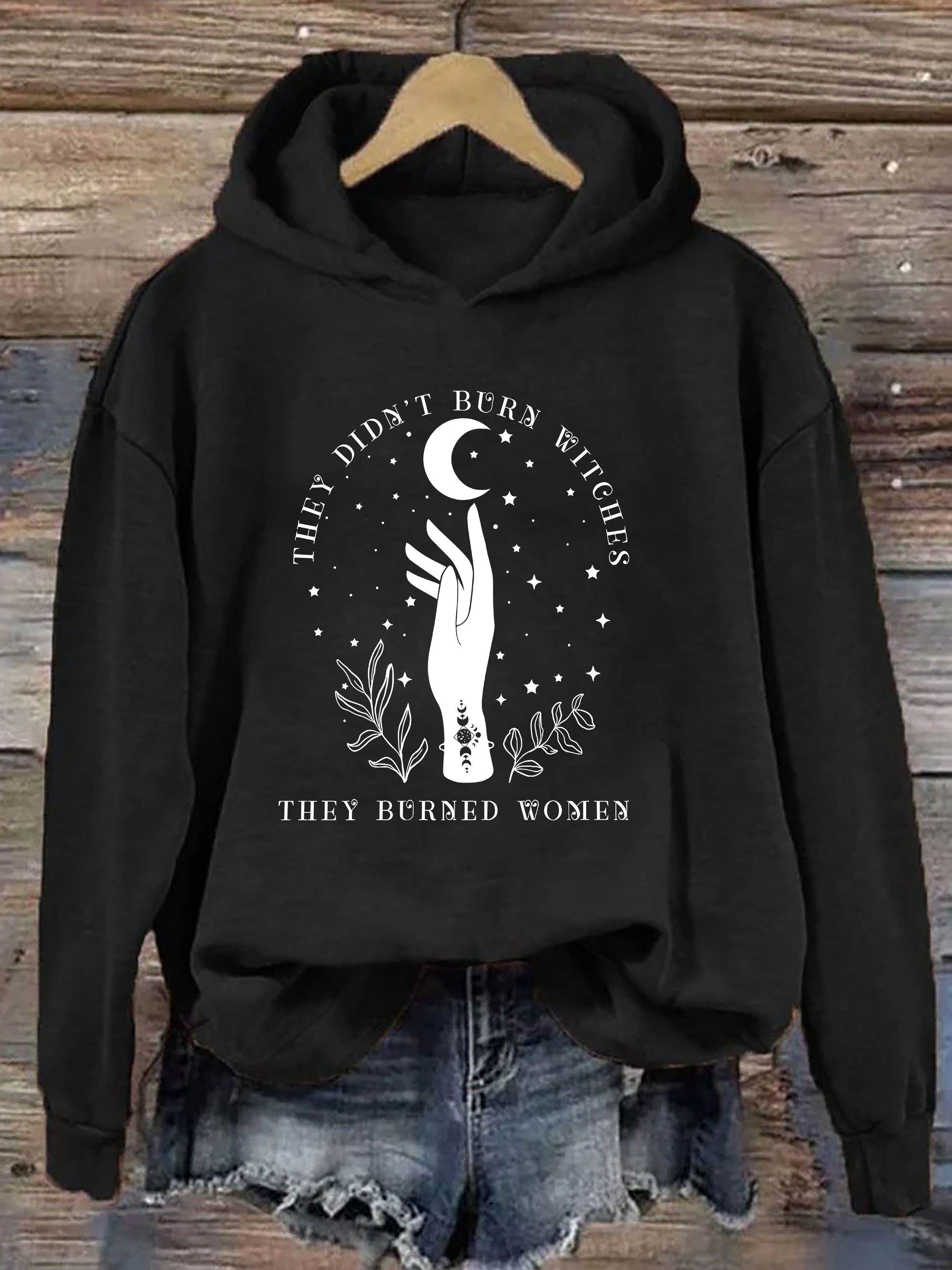 They Didn't Burn Witches They Burned Women Hoodie