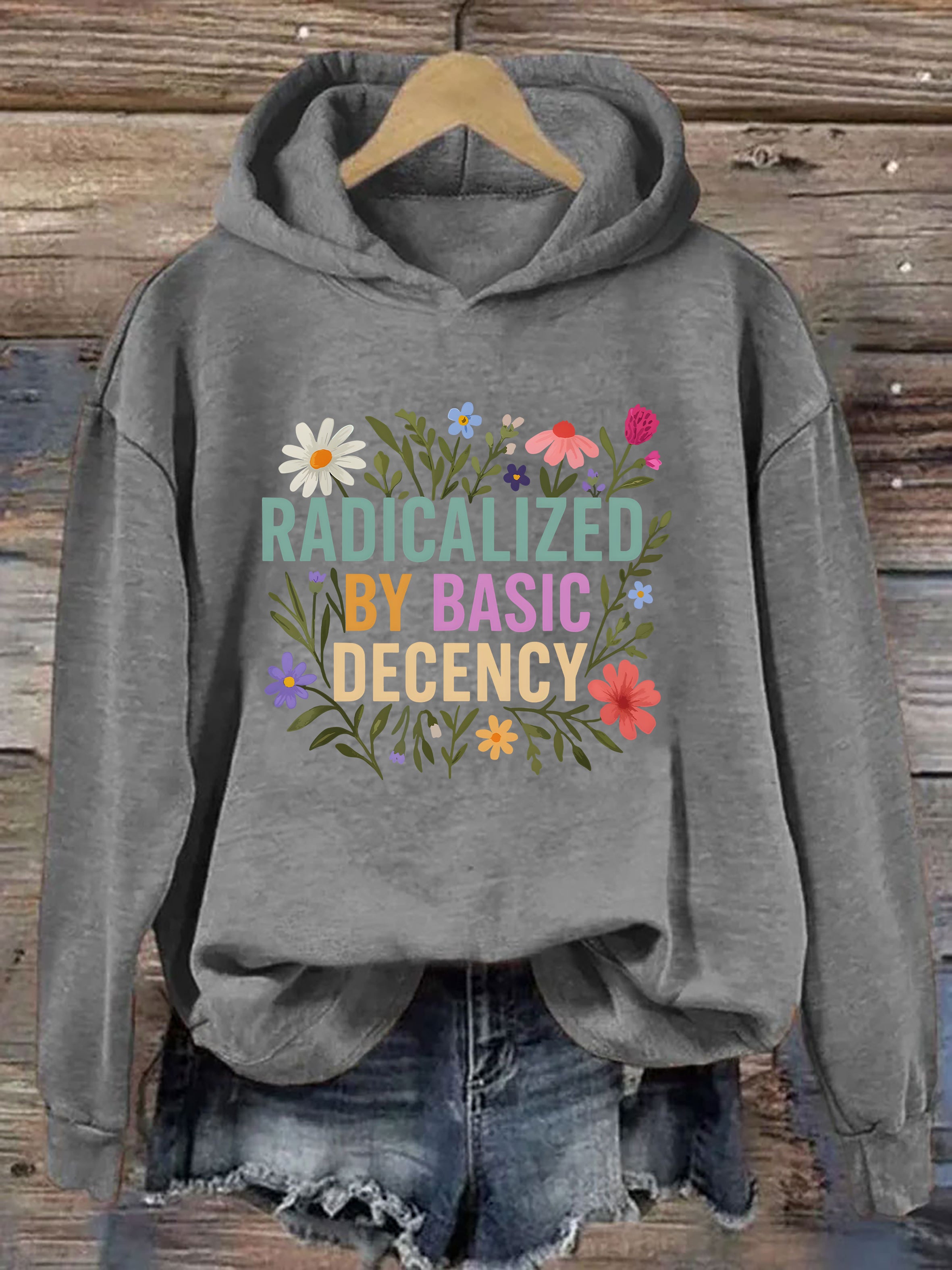Radicalized By Basic Decency Hoodie