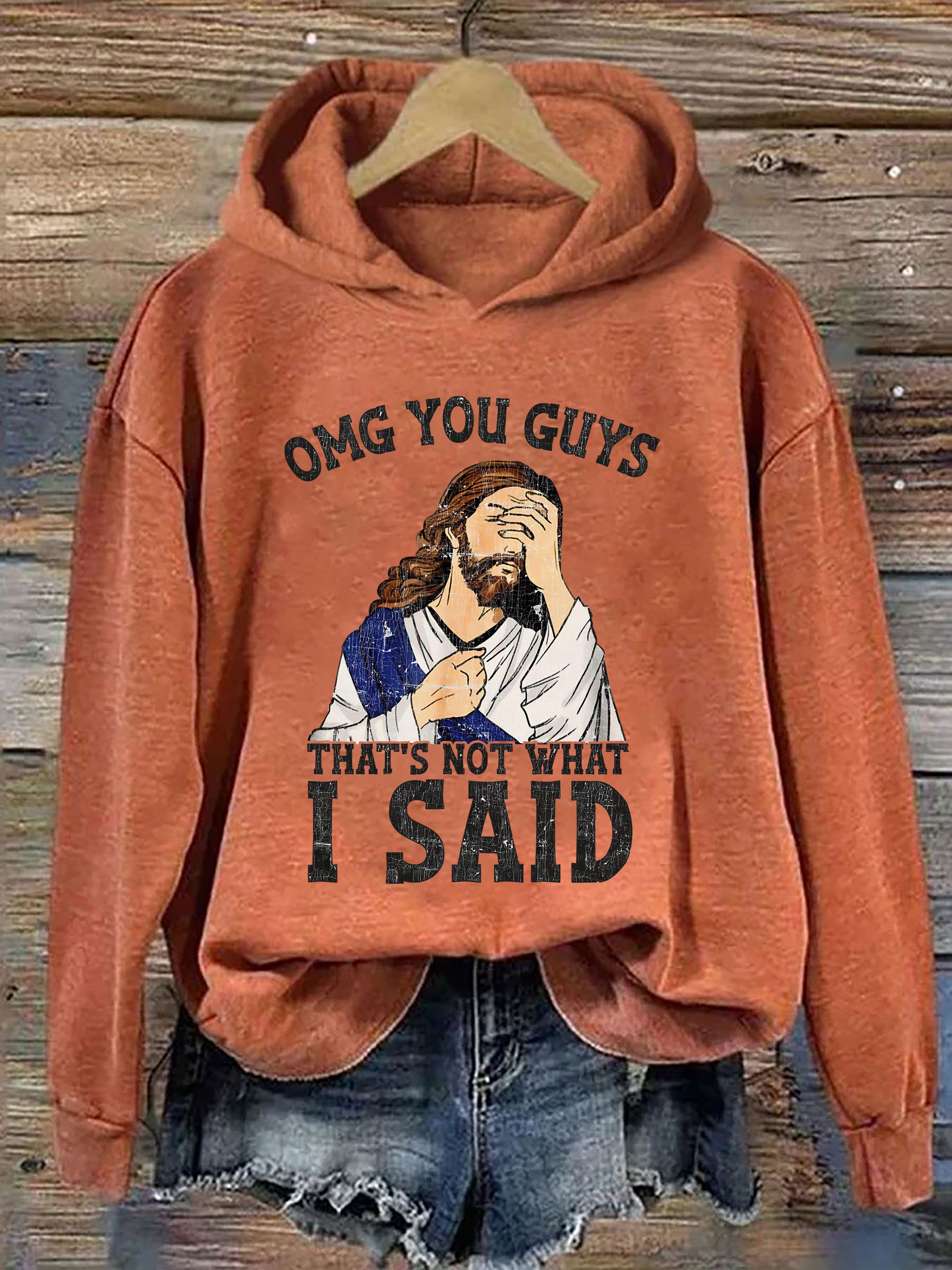 OMG You Guys That's Not What I Said Hoodie