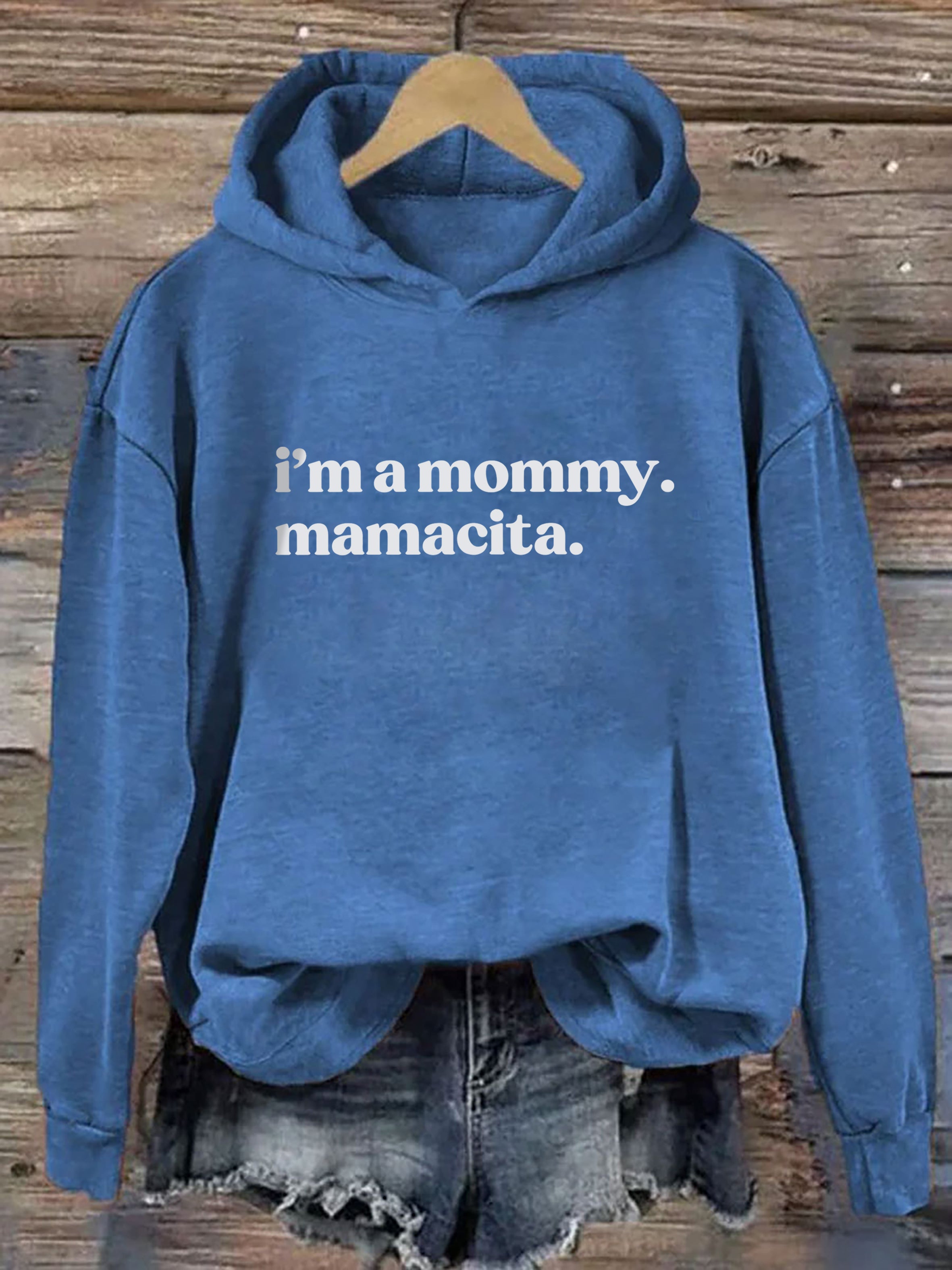 I'm a Mommy Mamacita Hoodie
